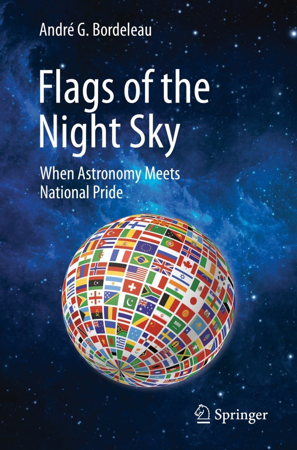 Flags of the Night Sky When Astronomy Meets National Pride - (PDF/EPUB Version)