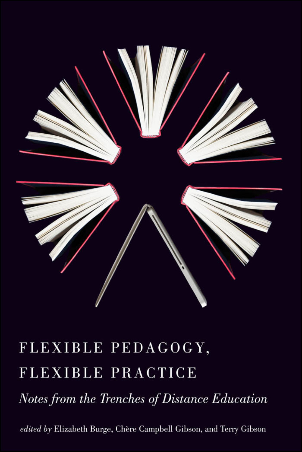 Flexible Pedagogy, Flexible Practice Notes from the Trenches of Distance Education - (PDF/EPUB Version)