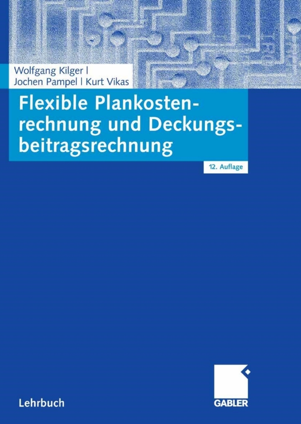 Flexible Plankostenrechnung und Deckungsbeitragsrechnung 12th Edition â ...