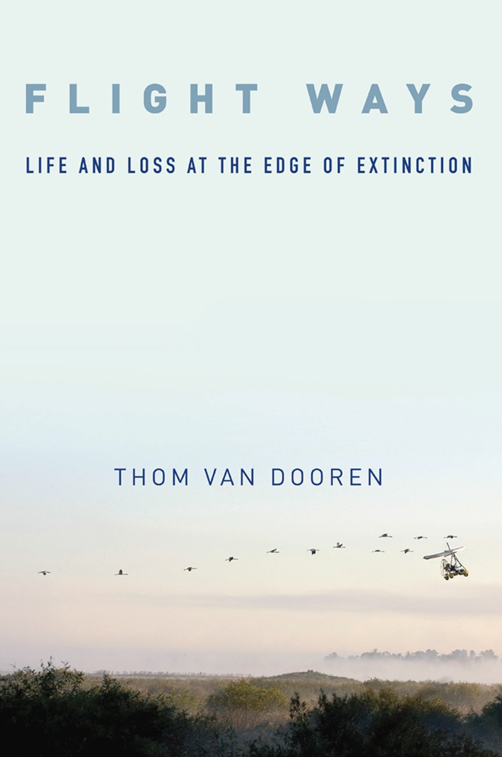 Flight Ways Life and Loss at the Edge of Extinction - (PDF/EPUB Version)