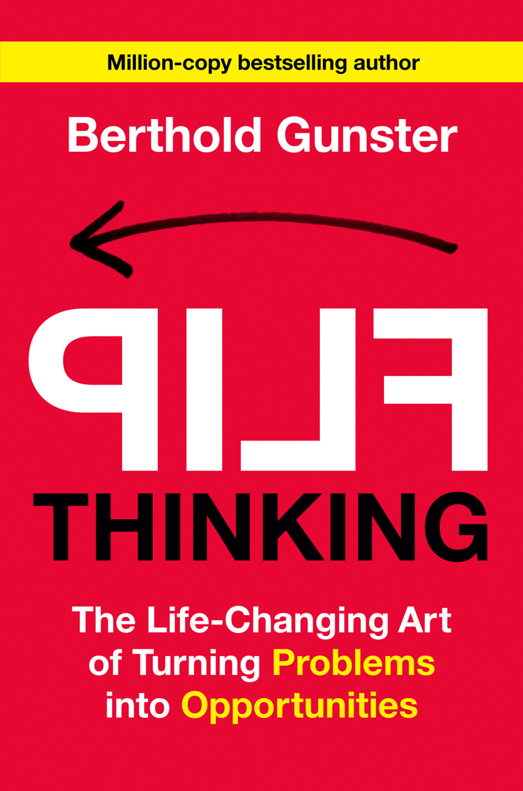 Flip Thinking The Life-Changing Art of Turning Problems into Opportunities - (PDF/EPUB Version)