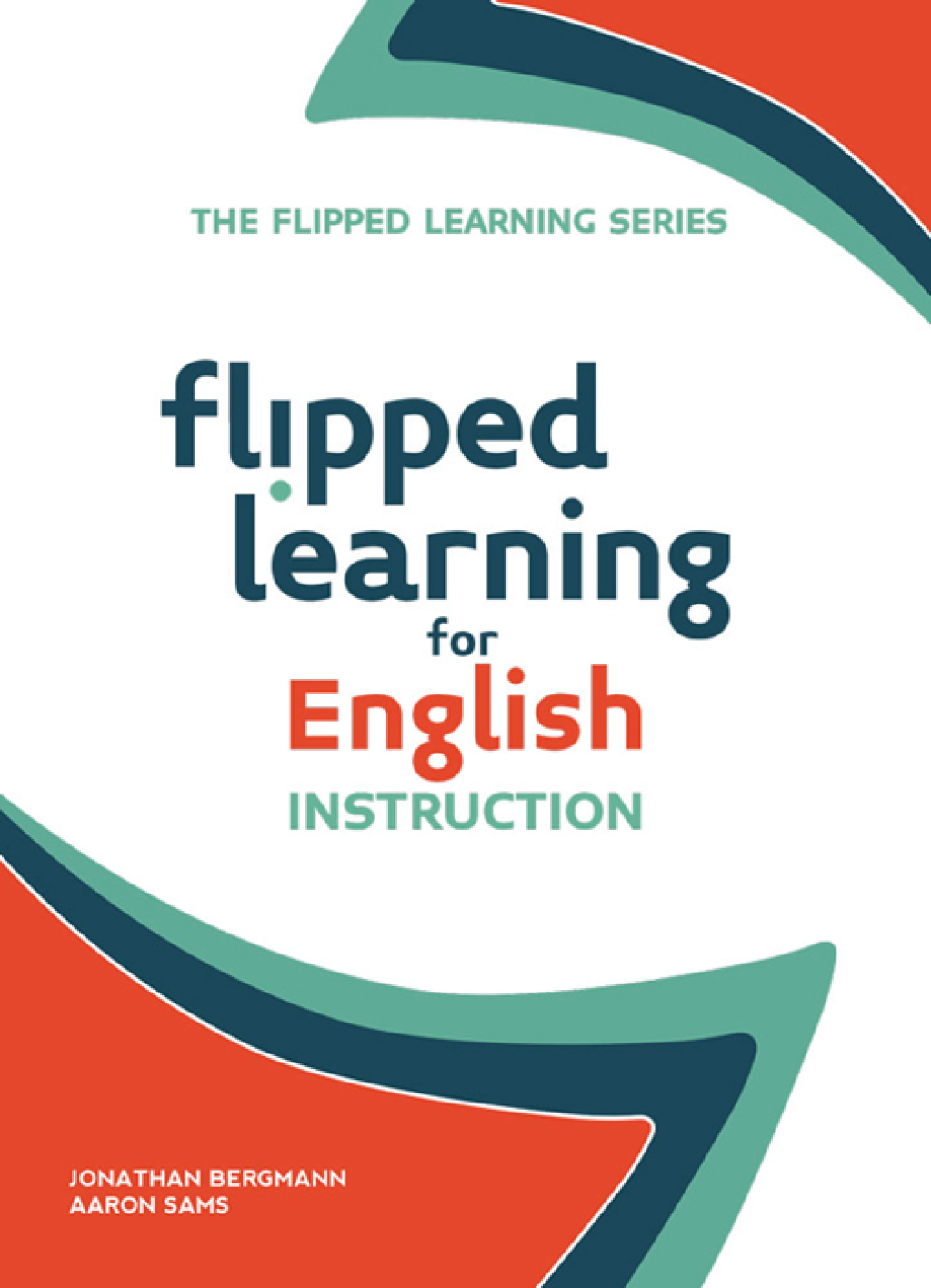 Flipped Learning for English Instruction - (PDF/EPUB Version)