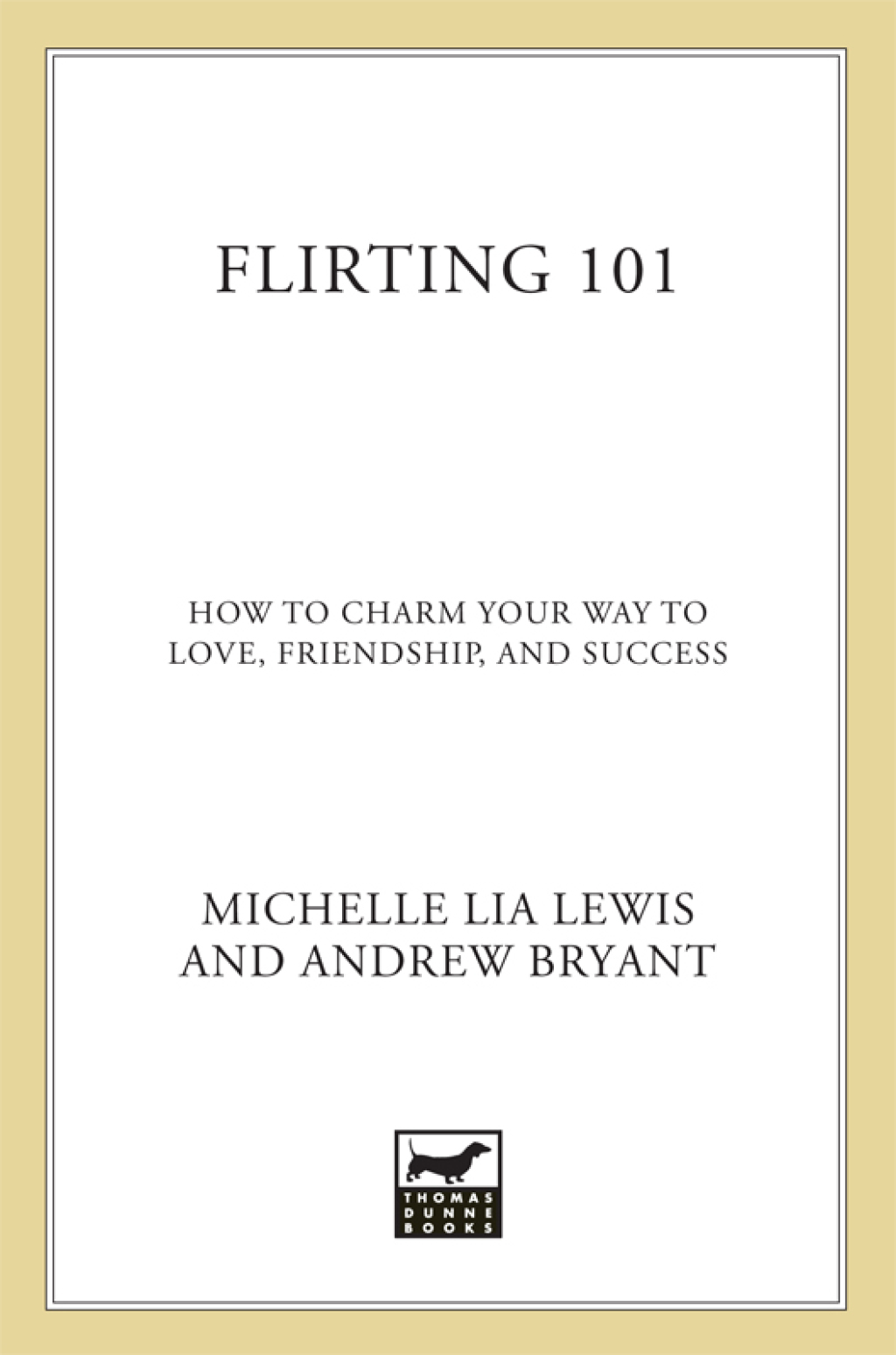 Flirting 101 How to Charm Your Way to Love, Friendship, and Success - (PDF/EPUB Version)