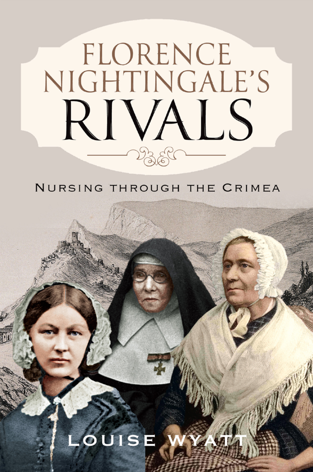 Florence Nightingale's Rivals Nursing through the Crimea - (PDF/EPUB Version)