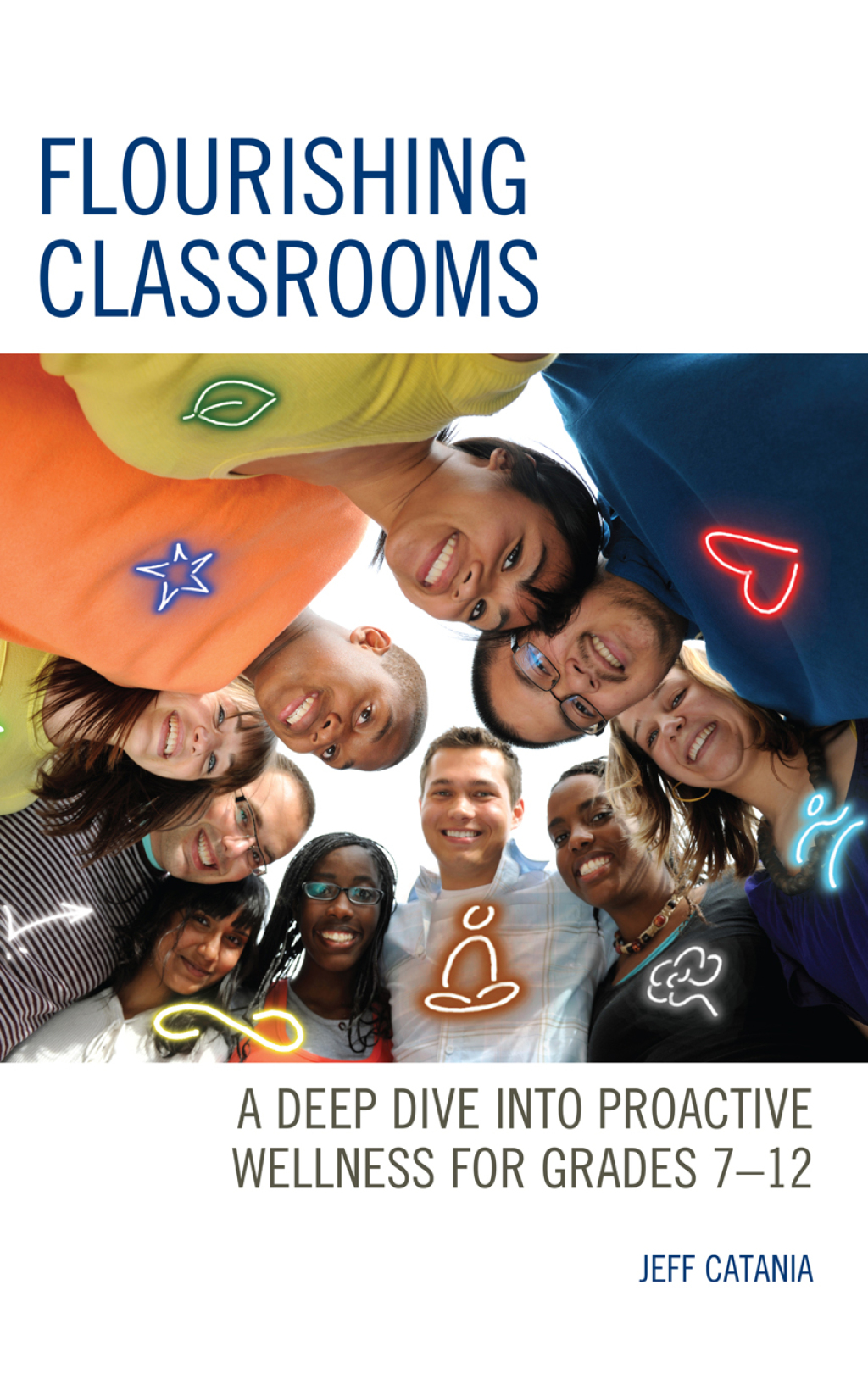 Flourishing Classrooms A Deep Dive into Proactive Wellness for Grades 7-12 - (PDF/EPUB Version)
