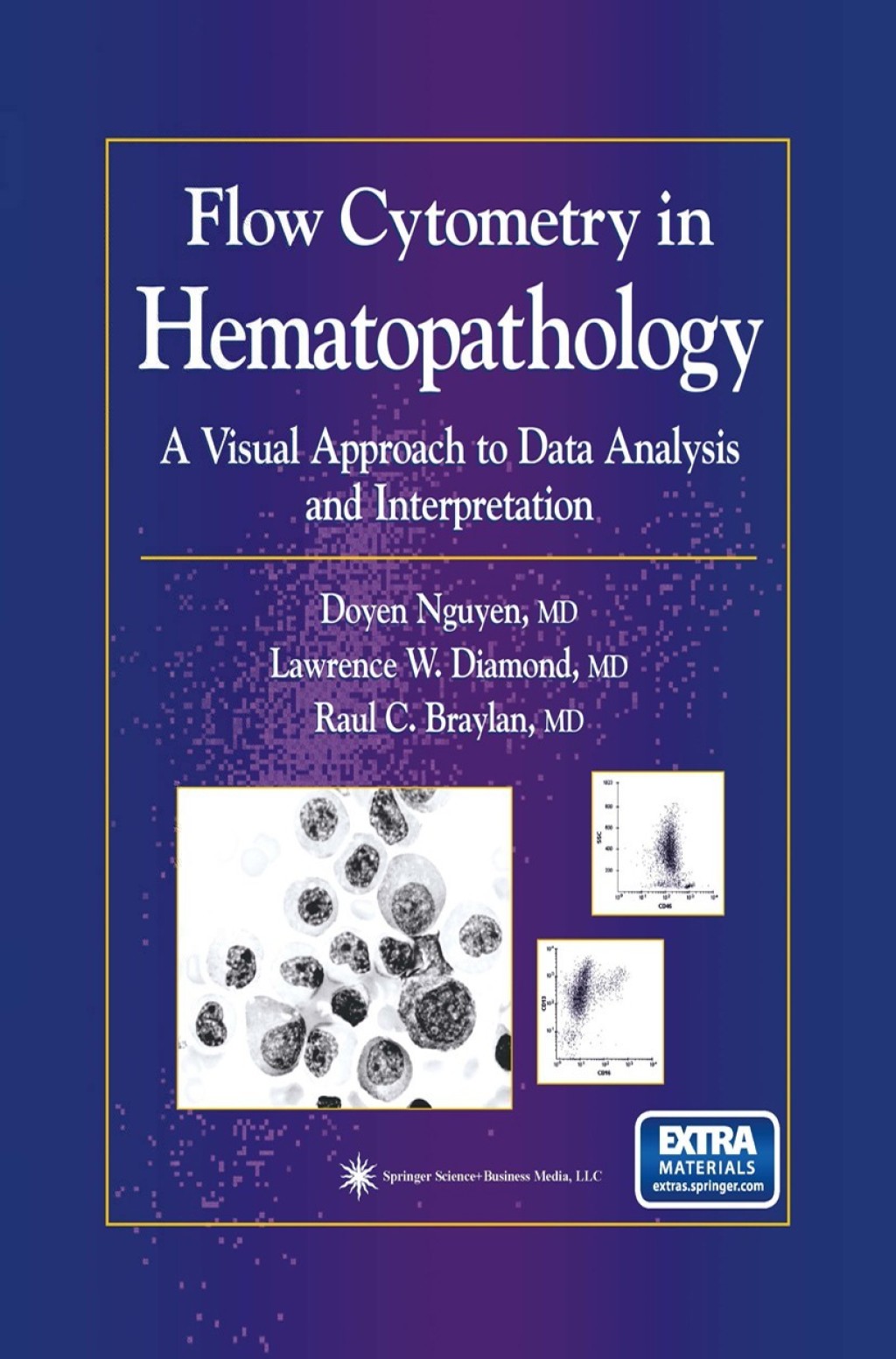Flow Cytometry in Hematopathology A Visual Approach to Data Analysis ...