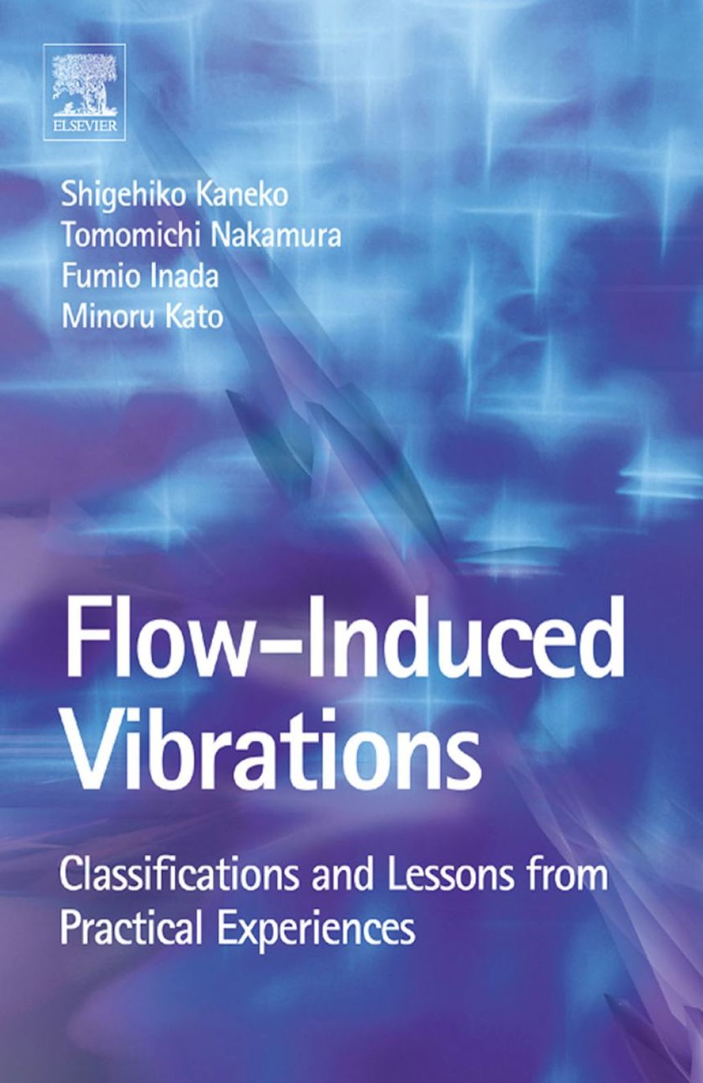 Flow Induced Vibrations: Classifications and Lessons from Practical ...