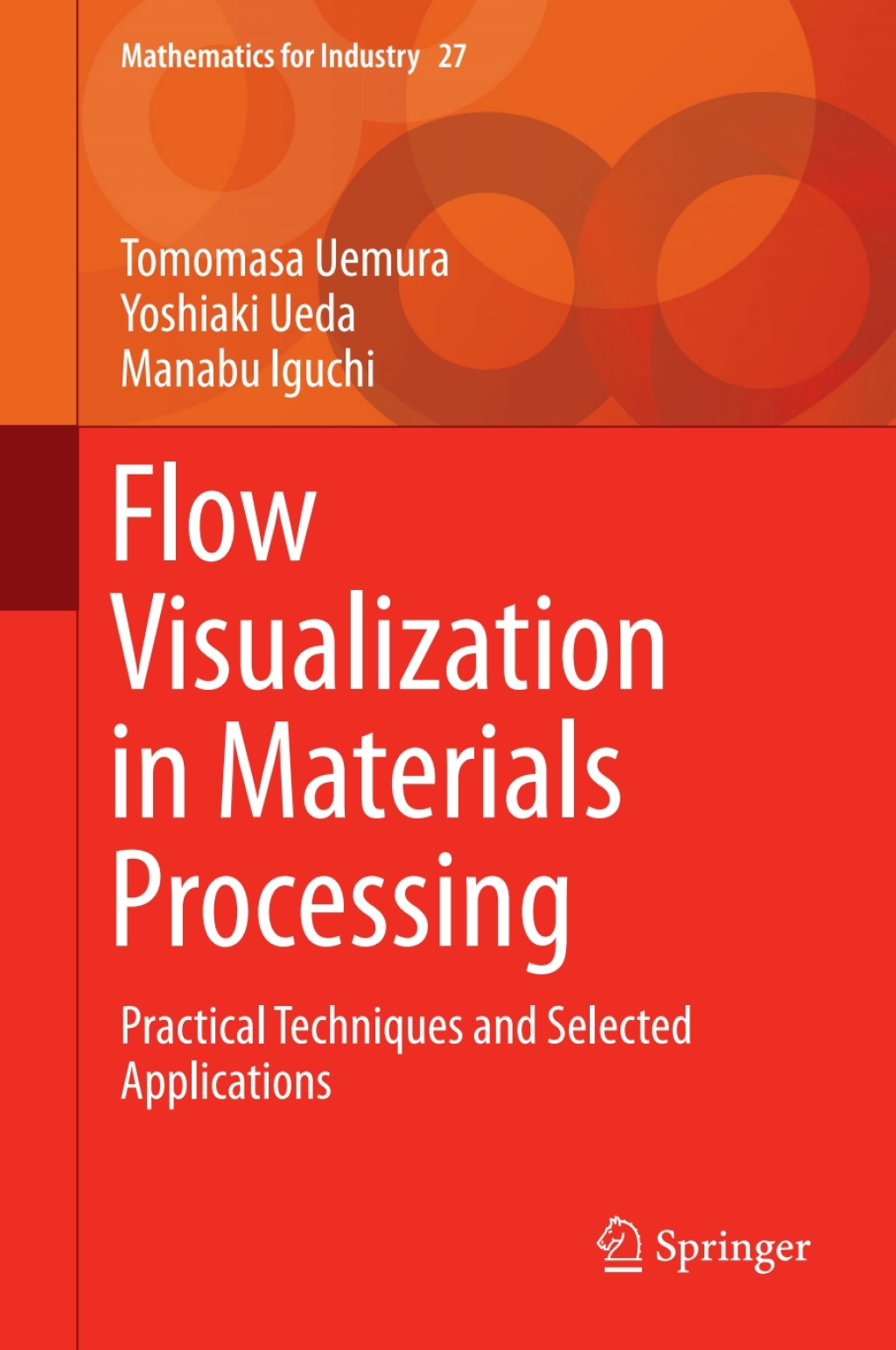 Flow Visualization in Materials Processing Practical Techniques and ...