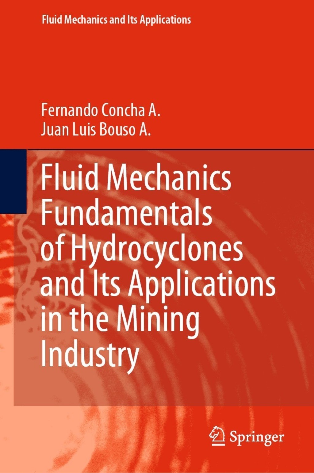 Fluid Mechanics Fundamentals of Hydrocyclones and Its Applications in ...