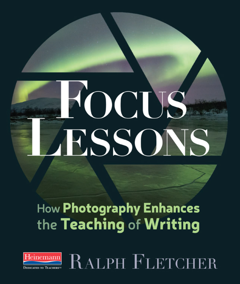 Focus Lessons How Photography Enhances the Teaching of Writing 1st Edition - (PDF/EPUB Version)