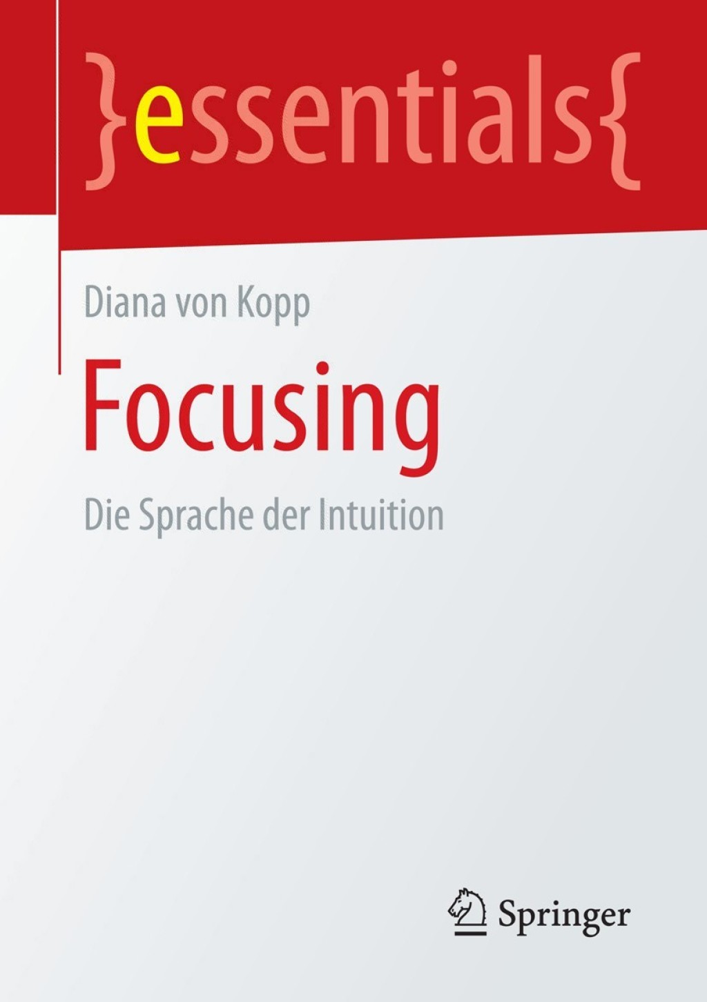 Focusing Die Sprache der Intuition - (PDF/EPUB Version)