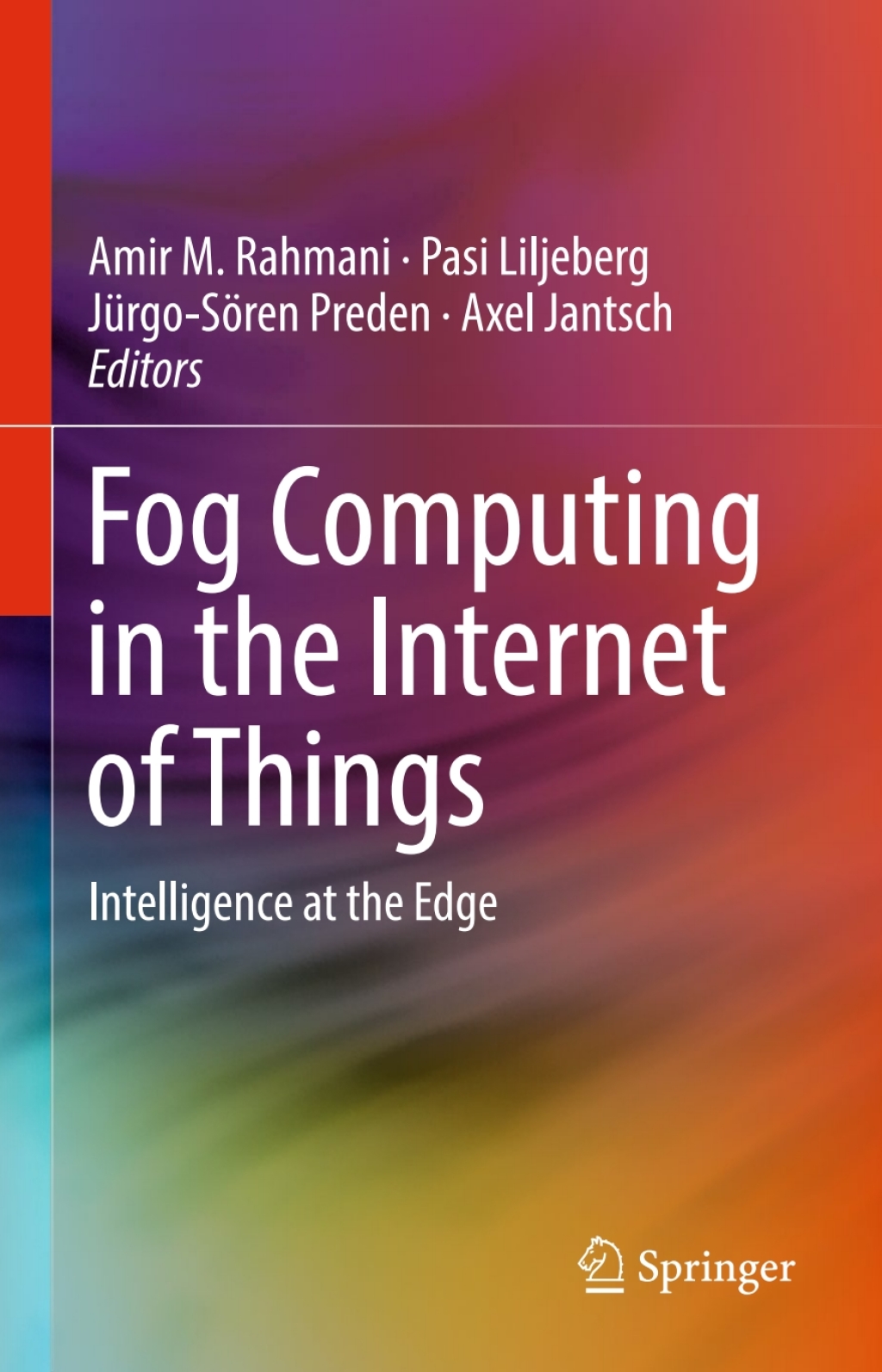 Fog Computing in the Internet of Things Intelligence at the Edge â ...