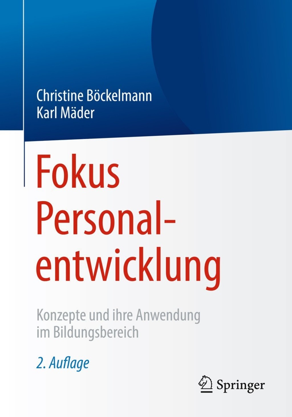 Fokus Personalentwicklung Konzepte und ihre Anwendung im Bildungsbereich 2nd Edition - (PDF/EPUB Version)