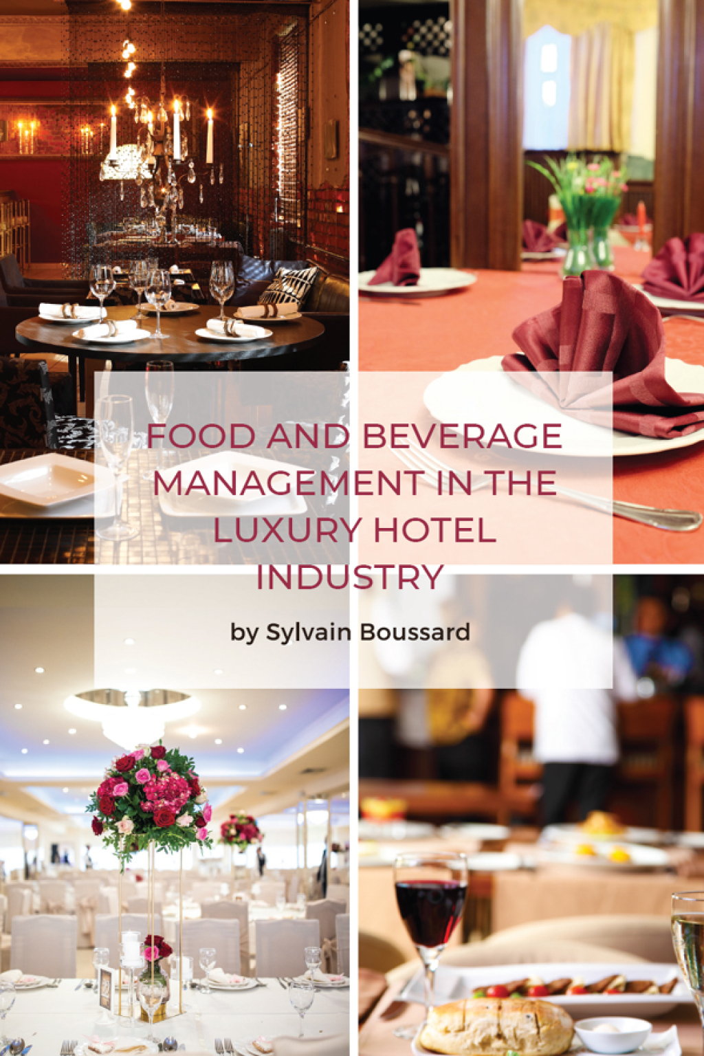 Food and Beverage Management in the Luxury Hotel Industry - (PDF/EPUB Version)