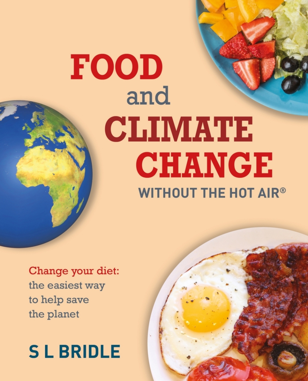 Food and Climate Change without the hot air Change your diet: the easiest way to help save the planet 1st Edition - (PDF/EPUB Version)