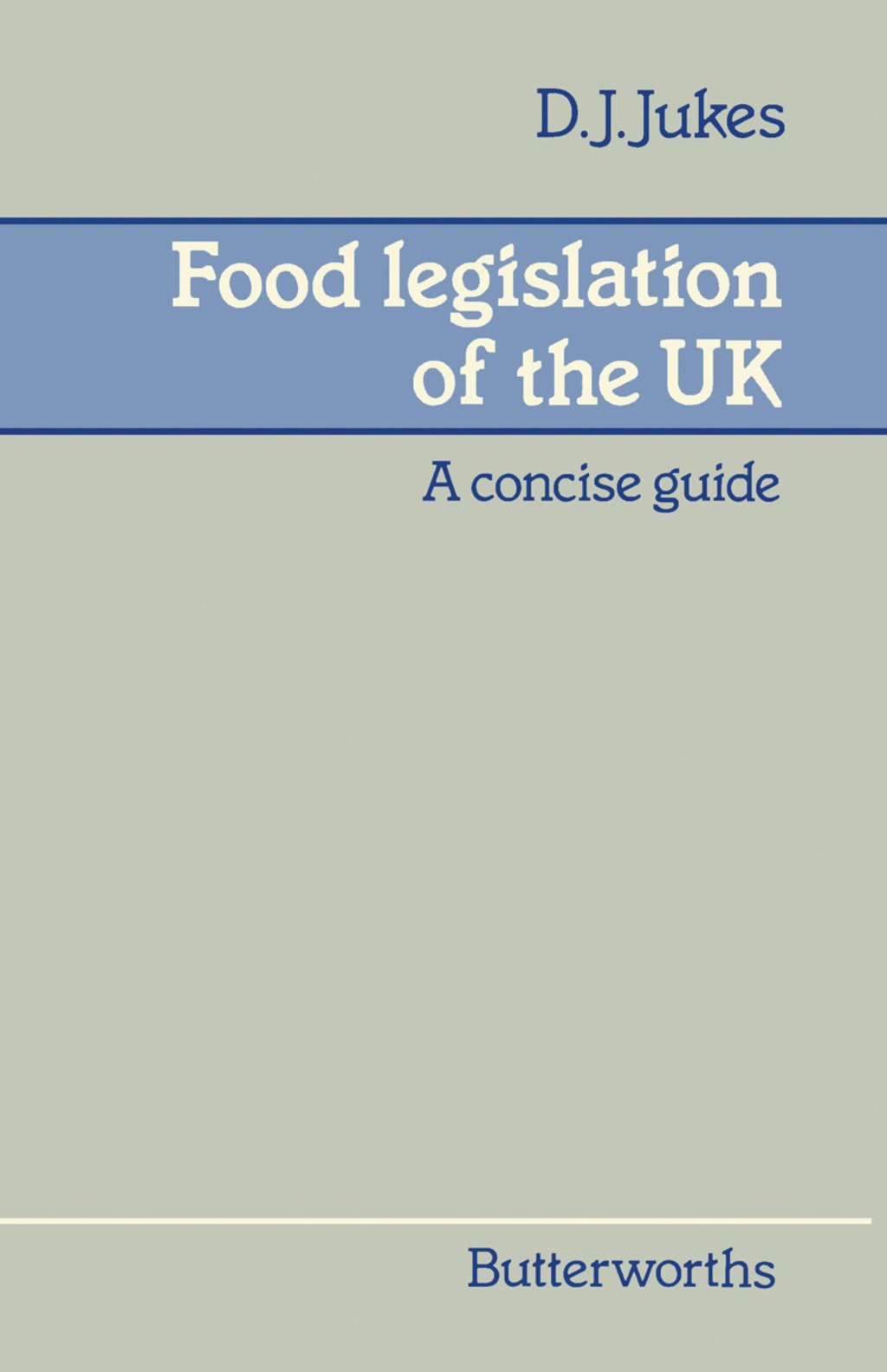 Food Legislation of the UK A Concise Guide - (PDF/EPUB Version)