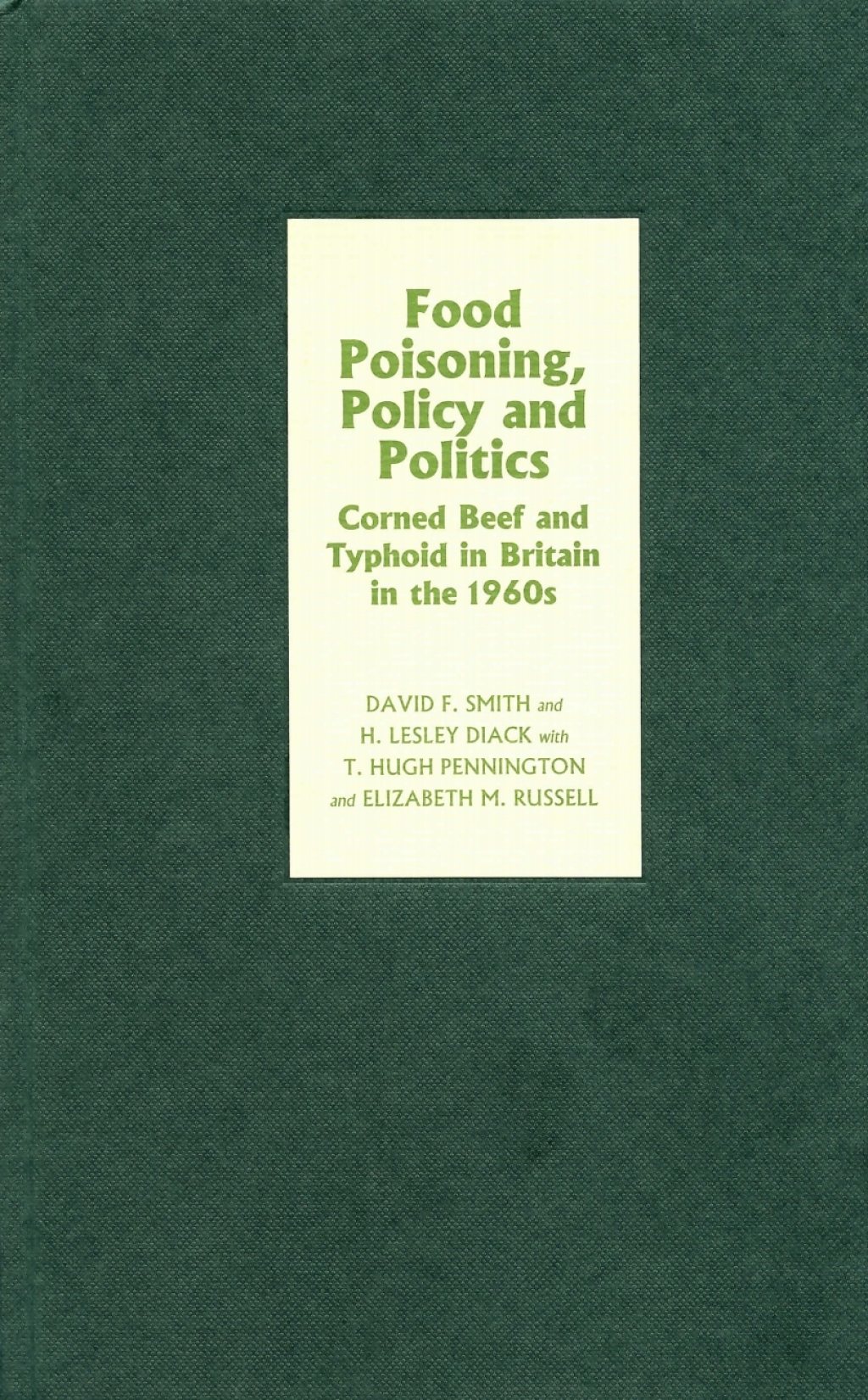 Food Poisoning, Policy and Politics Corned Beef and Typhoid in Britain in the 1960s 1st Edition - (PDF/EPUB Version)