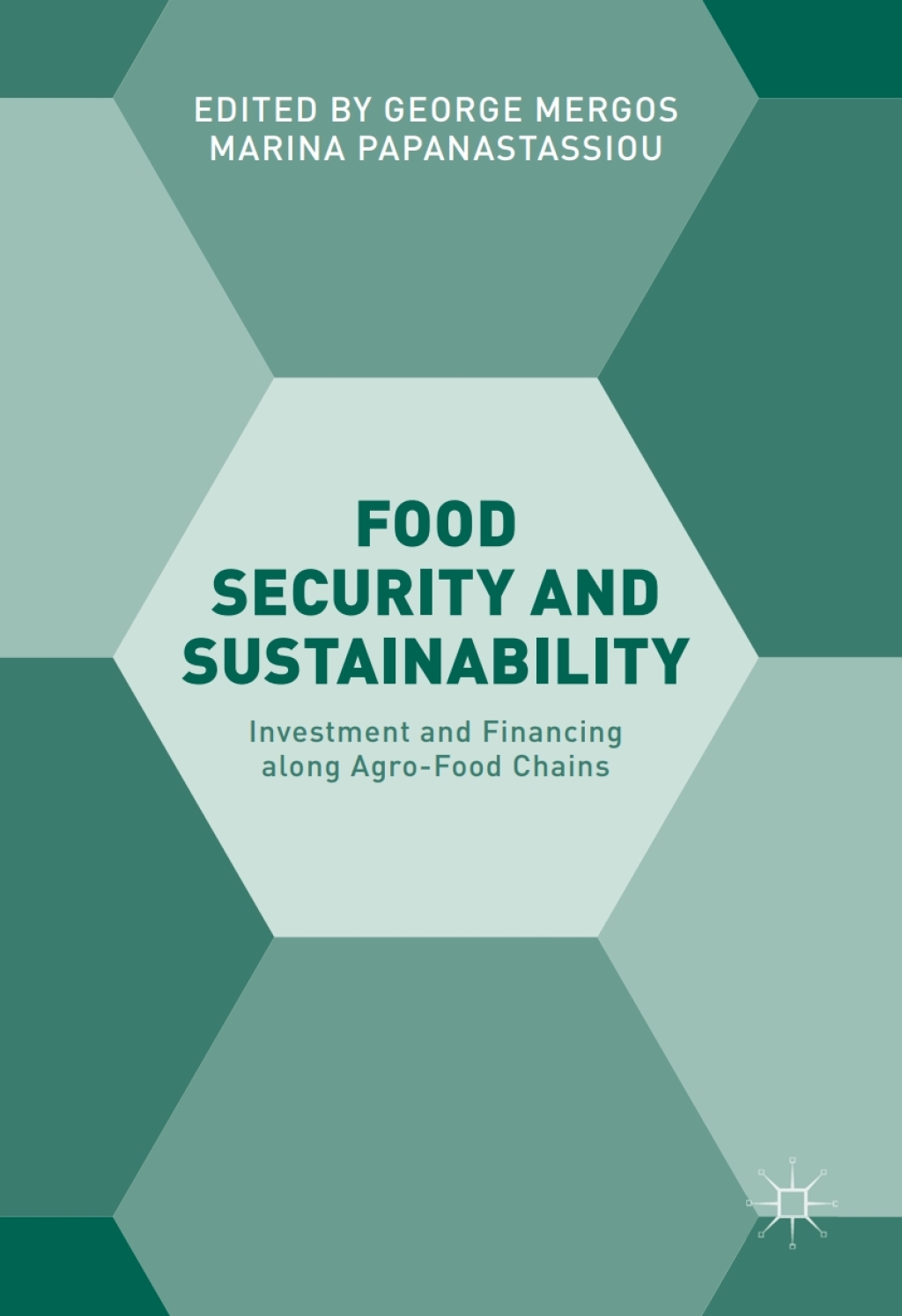 Food Security and Sustainability Investment and Financing along Agro ...