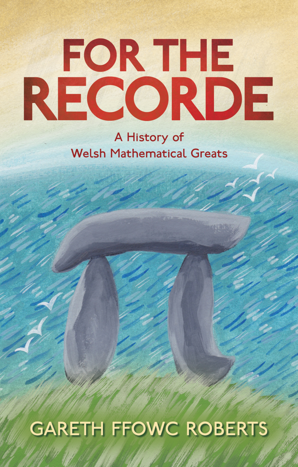 For the Recorde A History of Welsh Mathematical Greats 1st Edition - (PDF/EPUB Version)