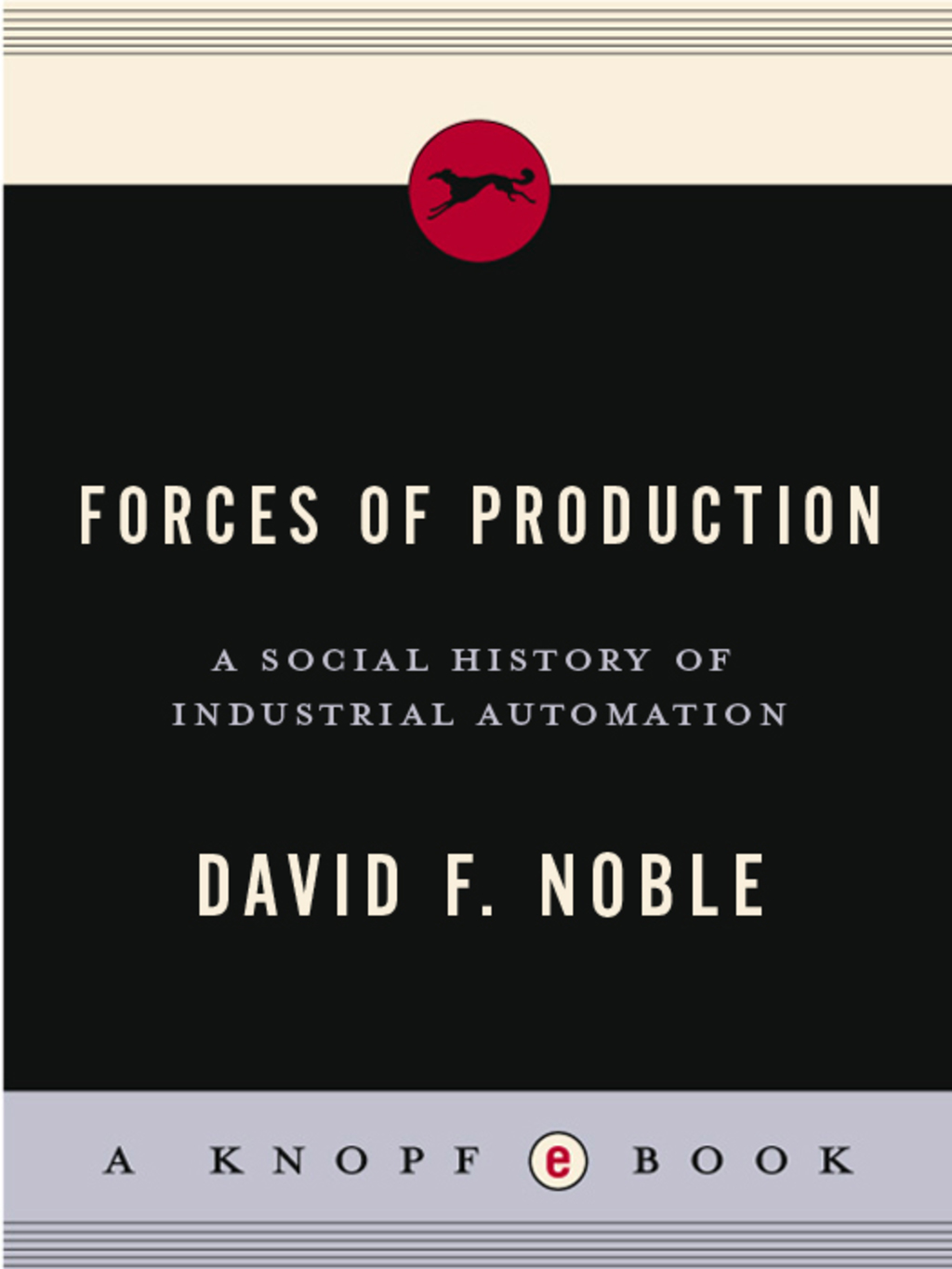 Forces of Production - (PDF/EPUB Version)