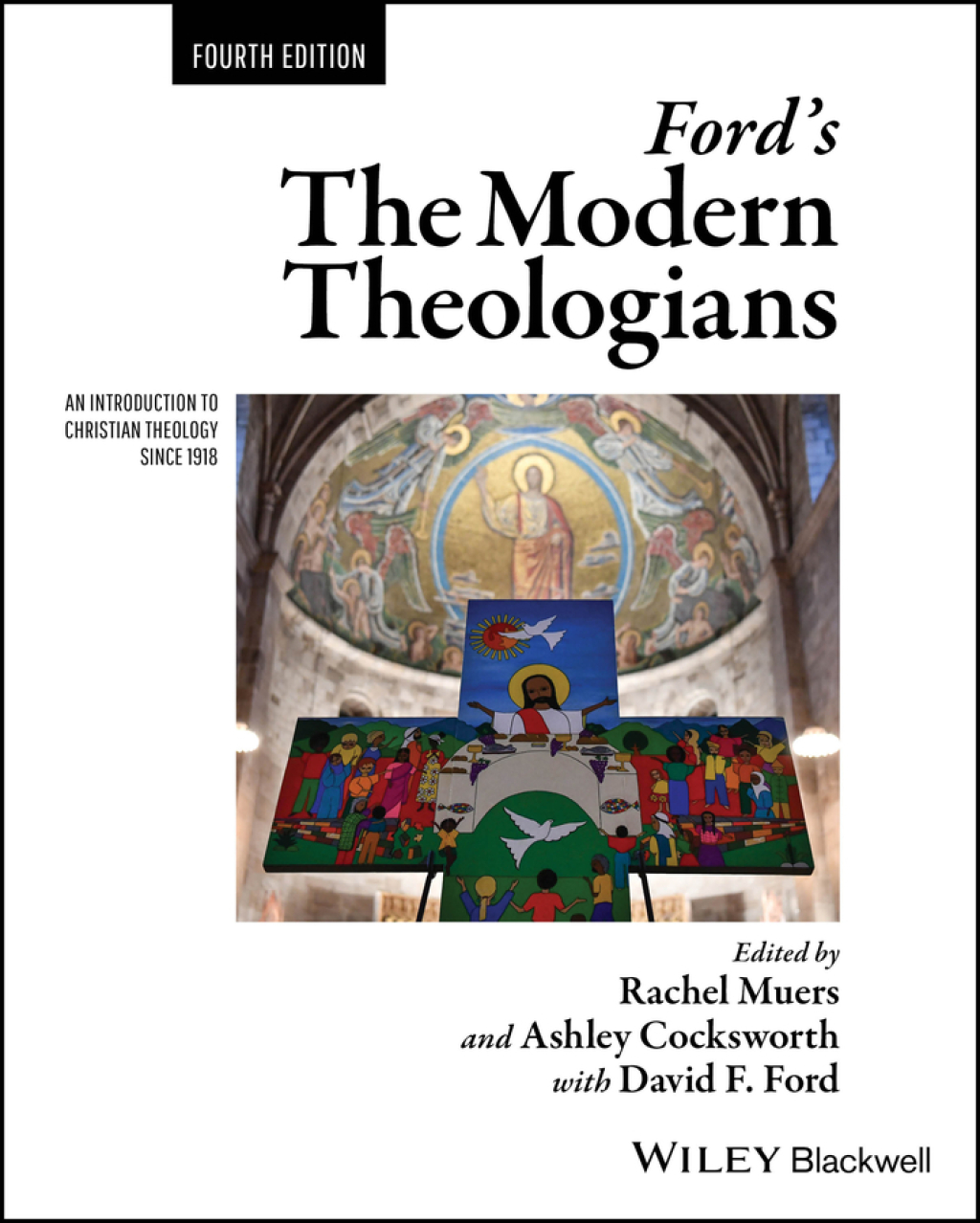 Ford’s The Modern Theologians An Introduction to Christian Theology since 1918 4th Edition â ...