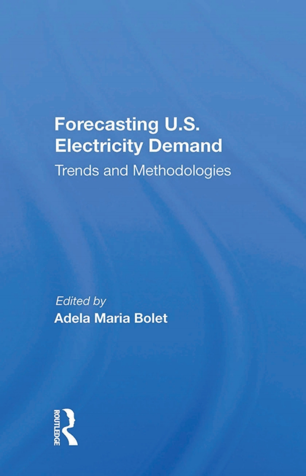 Forecasting U.S. Electricity Demand Trends And Methodologies 1st ...