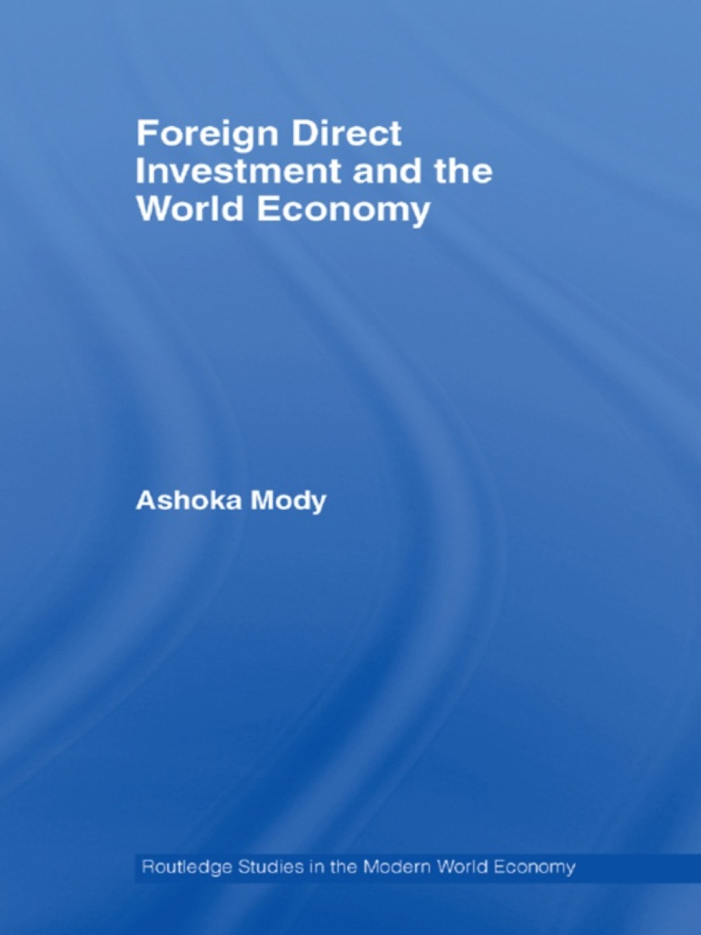 Foreign Direct Investment and the World Economy 1st Edition - (PDF/EPUB Version)