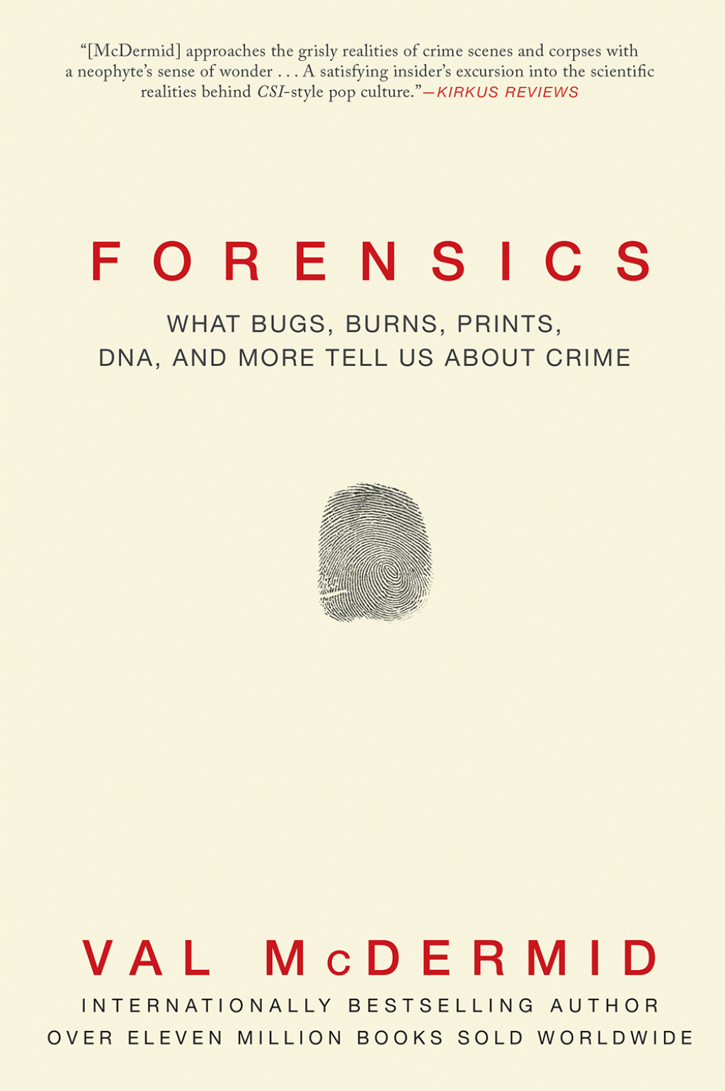Forensics What Bugs, Burns, Prints, DNA, and More Tell Us About Crime - (PDF/EPUB Version)