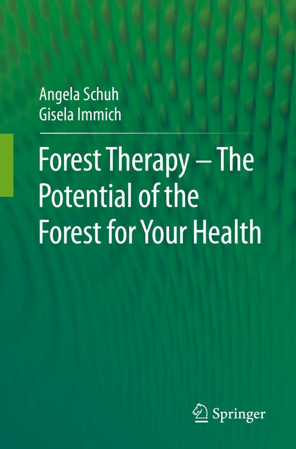 Forest Therapy - The Potential of the Forest for Your Health - (PDF/EPUB Version)