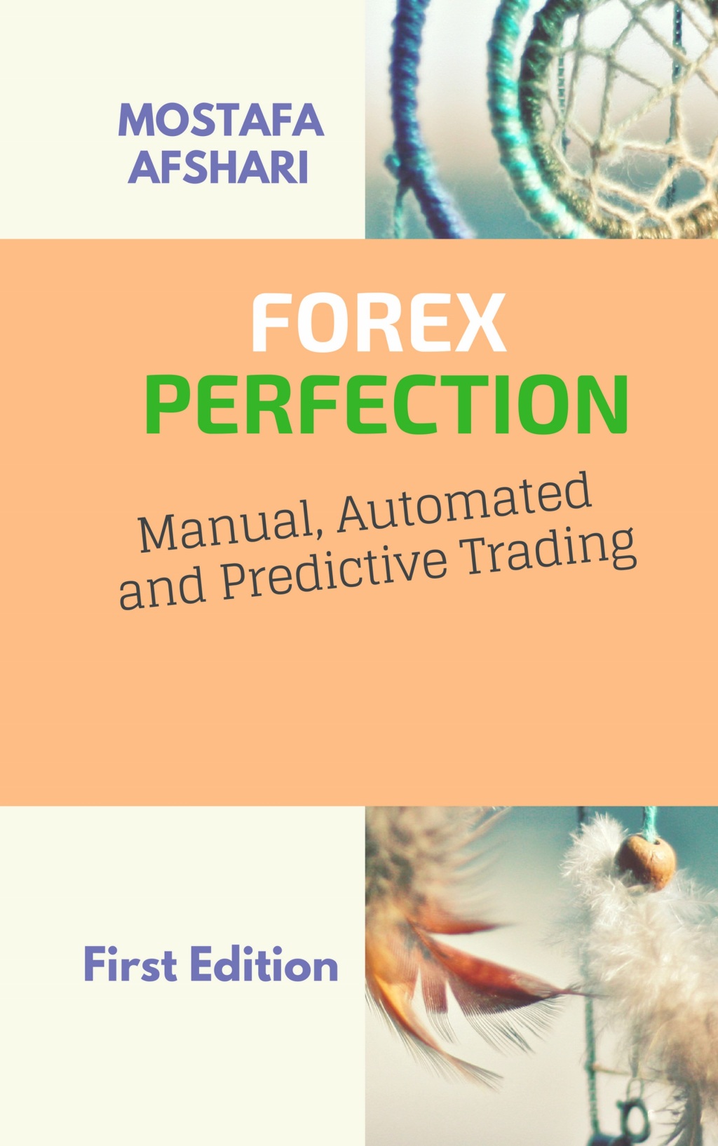 FOREX Perfection In Manual, Automated And Predictive Trading - (PDF/EPUB Version)