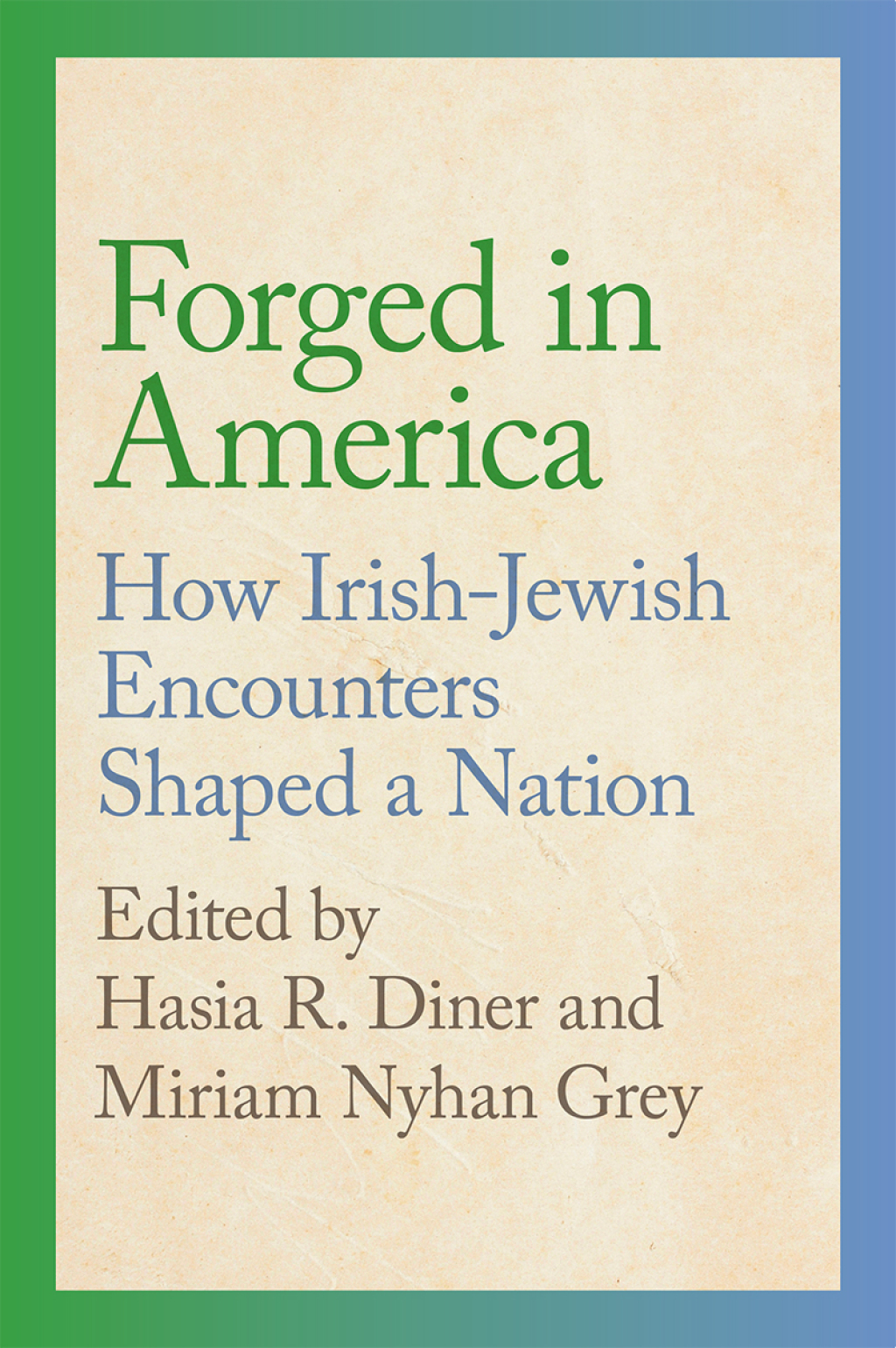 Forged in America How Irish-Jewish Encounters Shaped a Nation - (PDF/EPUB Version)