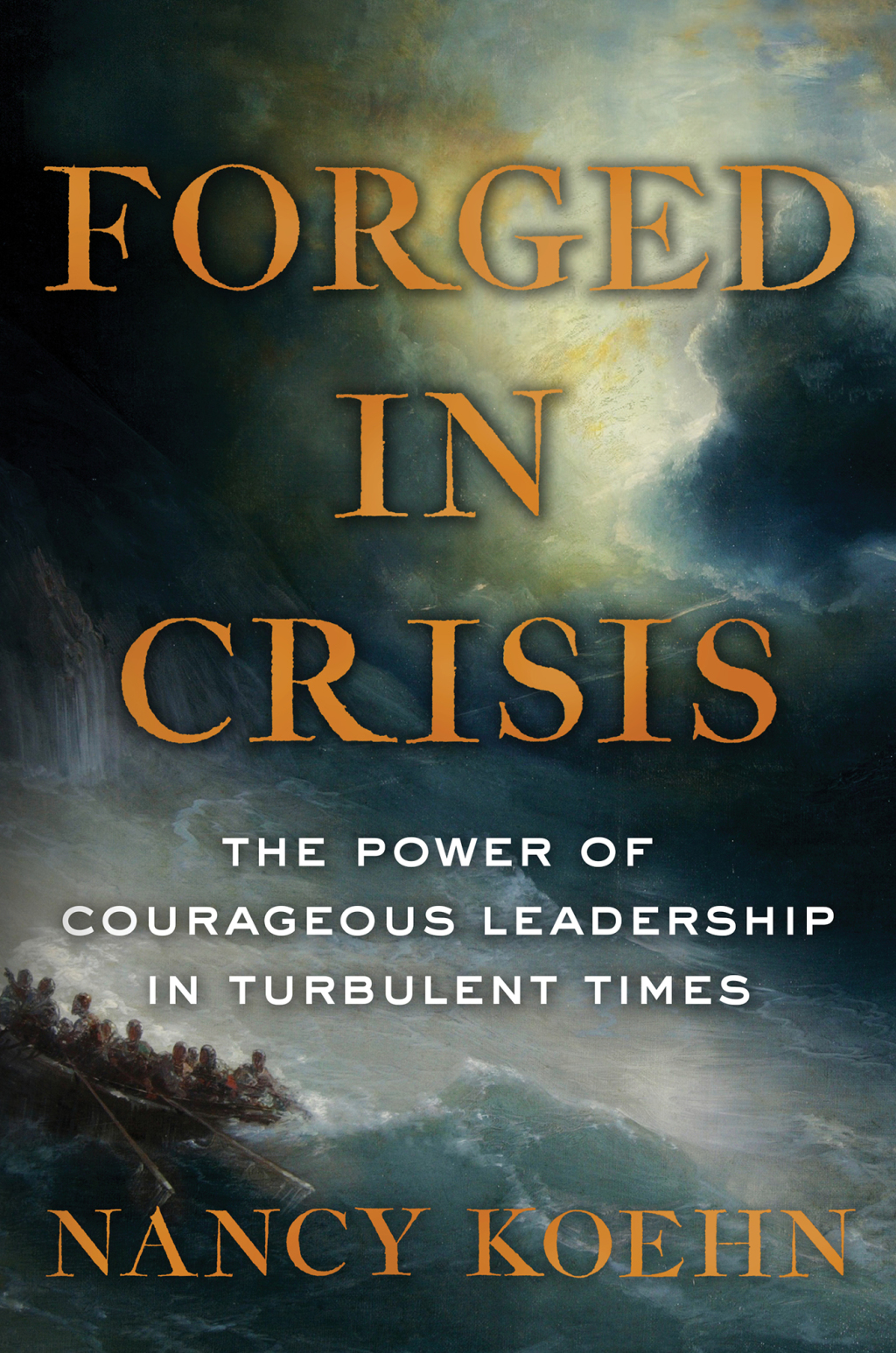 Forged in Crisis The Making of Five Courageous Leaders - (PDF/EPUB Version)