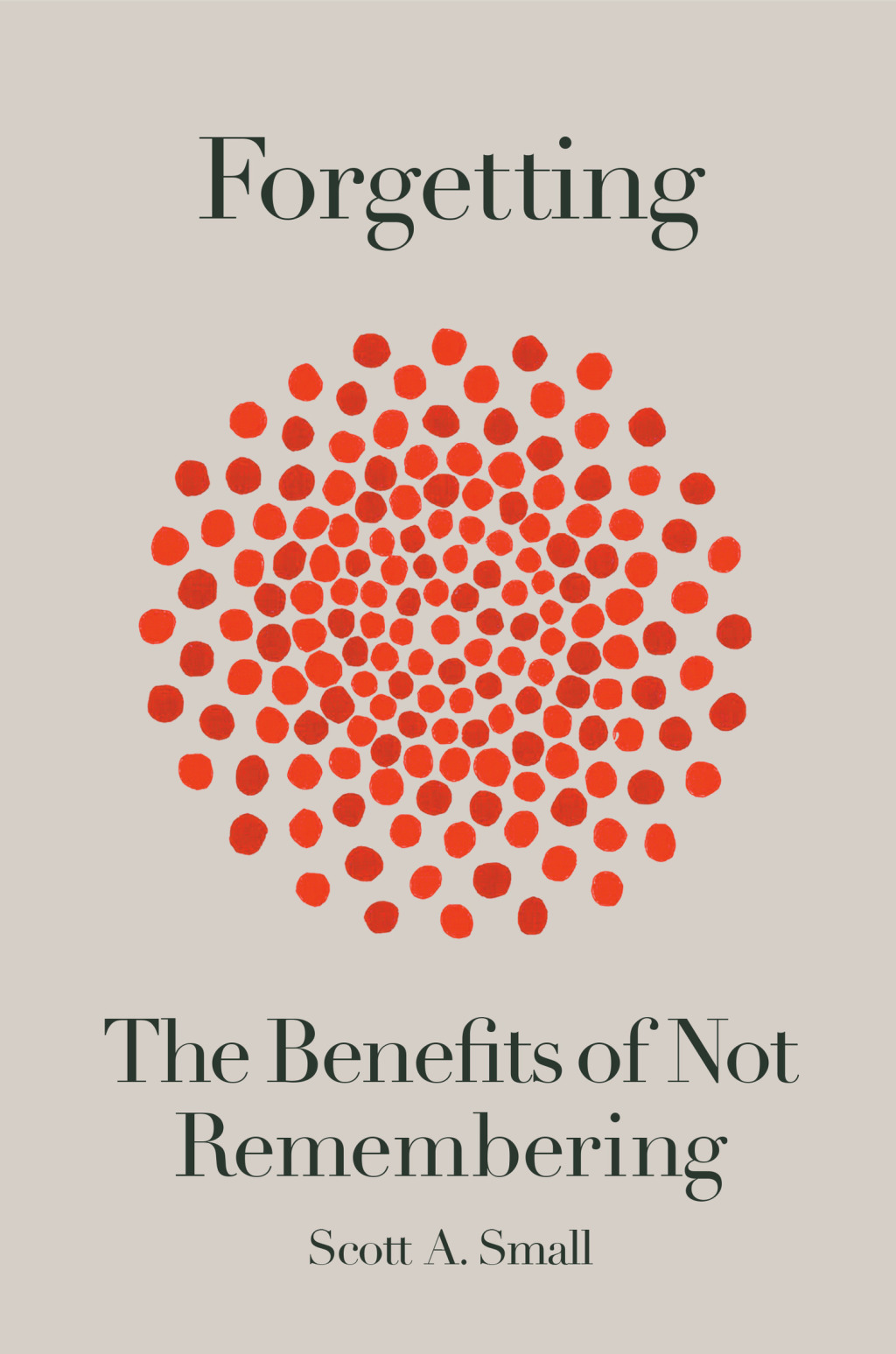 Forgetting The Benefits of Not Remembering - (PDF/EPUB Version)