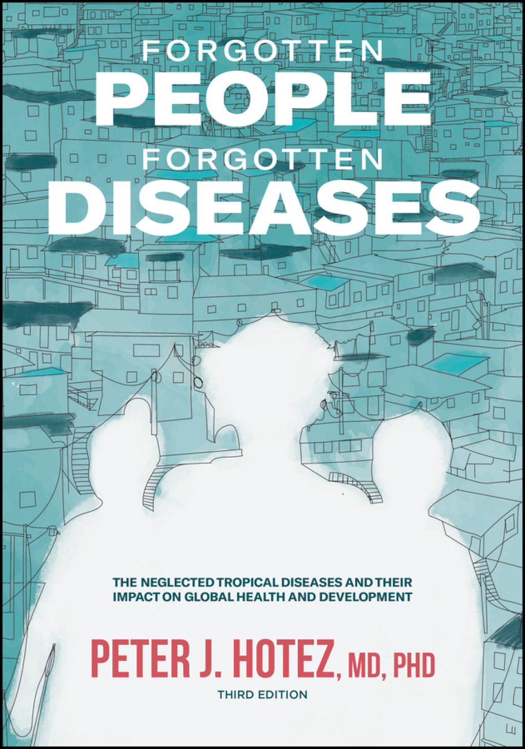 Forgotten People, Forgotten Diseases: The Neglected Tropical Diseases and Their Impact on Global Health and Development, 3rd Edition The Neglected Tropical Diseases and Their Impact on Global Health and Development 3rd Edition - (PDF/EPUB Version)