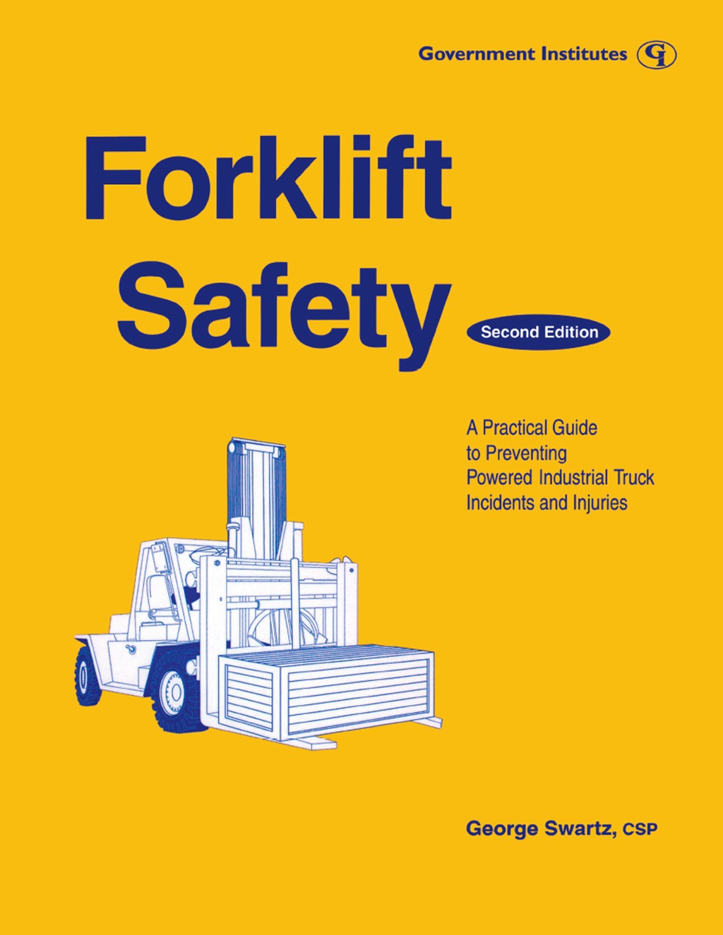 Forklift Safety A Practical Guide to Preventing Powered Industrial Truck Incidents and Injuries 2nd Edition â€“ PDF/EPUB Version Downloadable