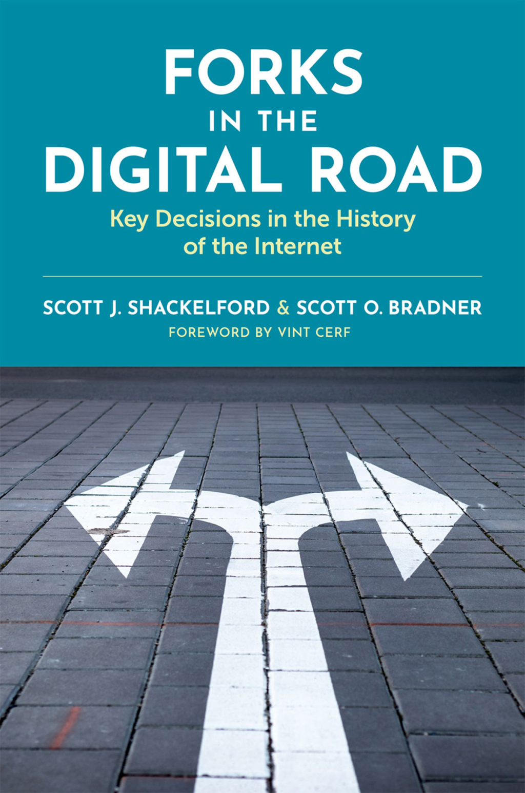 Forks in the Digital Road Key Decisions in the History of the Internet 1st Edition - (PDF/EPUB Version)