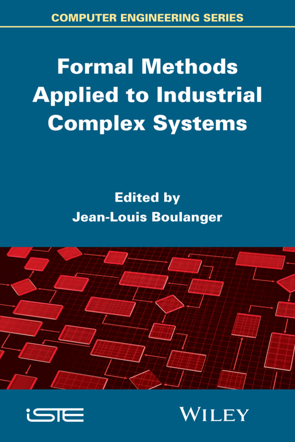 Formal Methods Applied to Industrial Complex Systems 1st Edition â€“ PDF/EPUB Version Downloadable