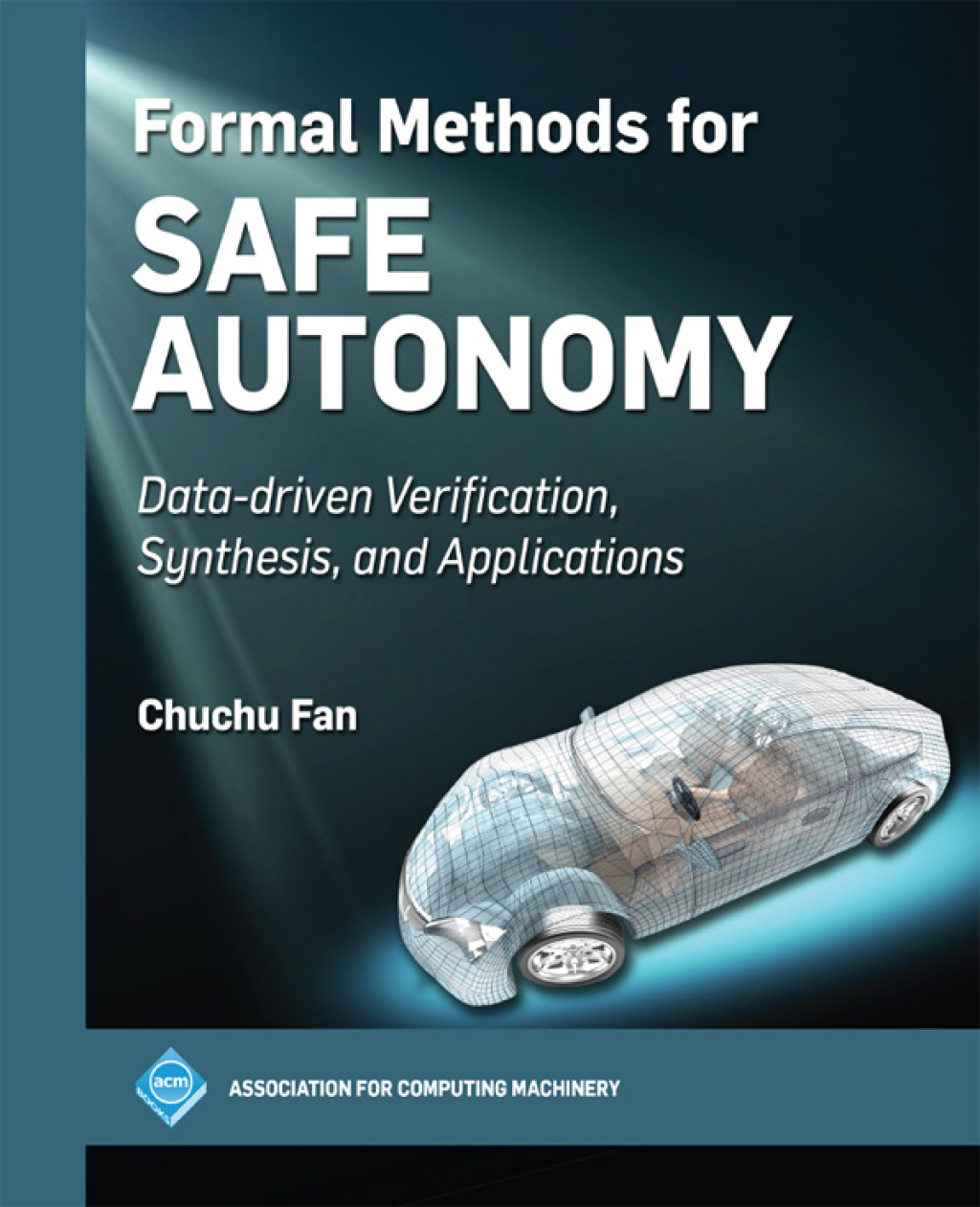 Formal Methods for Safe Autonomy Data-driven Verification, Synthesis ...