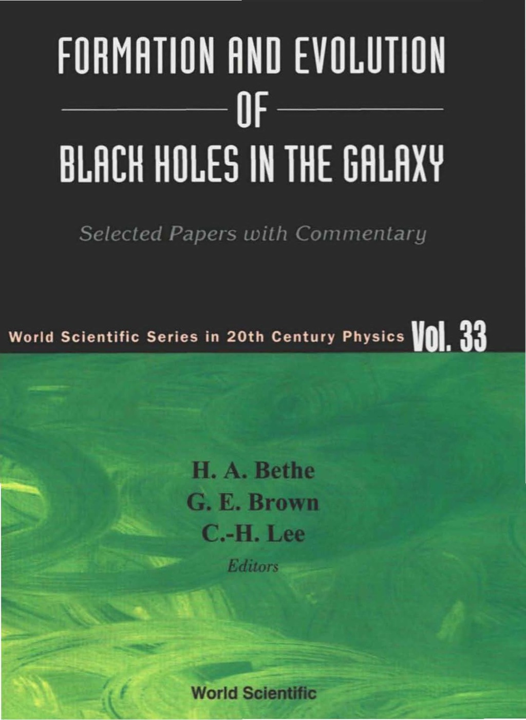 FORMATION & EVOLUTION OF BLACK HO..(V33) Selected Papers with Commentary - (PDF/EPUB Version)
