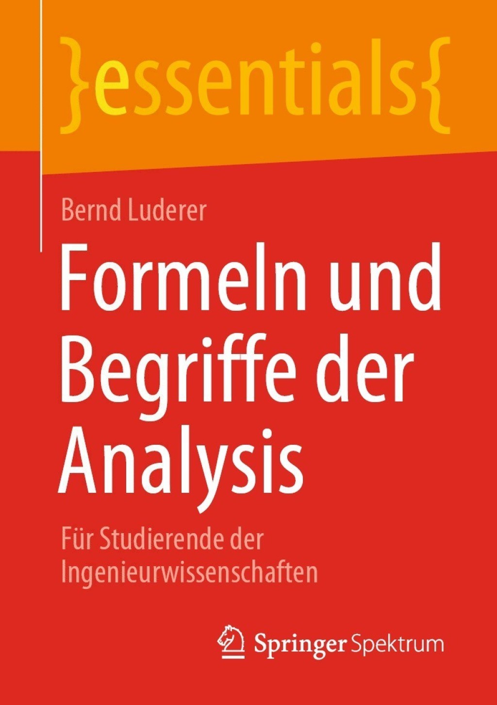 Formeln und Begriffe der Analysis FÃ¼r Studierende der Ingenieurwissenschaften - (PDF/EPUB Version)