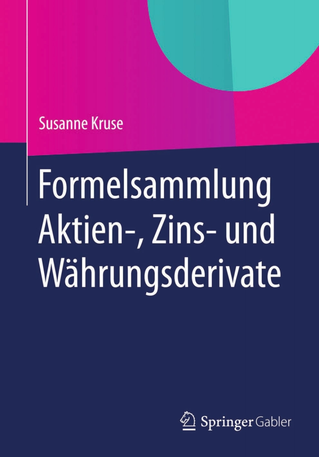 Formelsammlung Aktien-, Zins- und WÃ¤hrungsderivate - (PDF/EPUB Version)