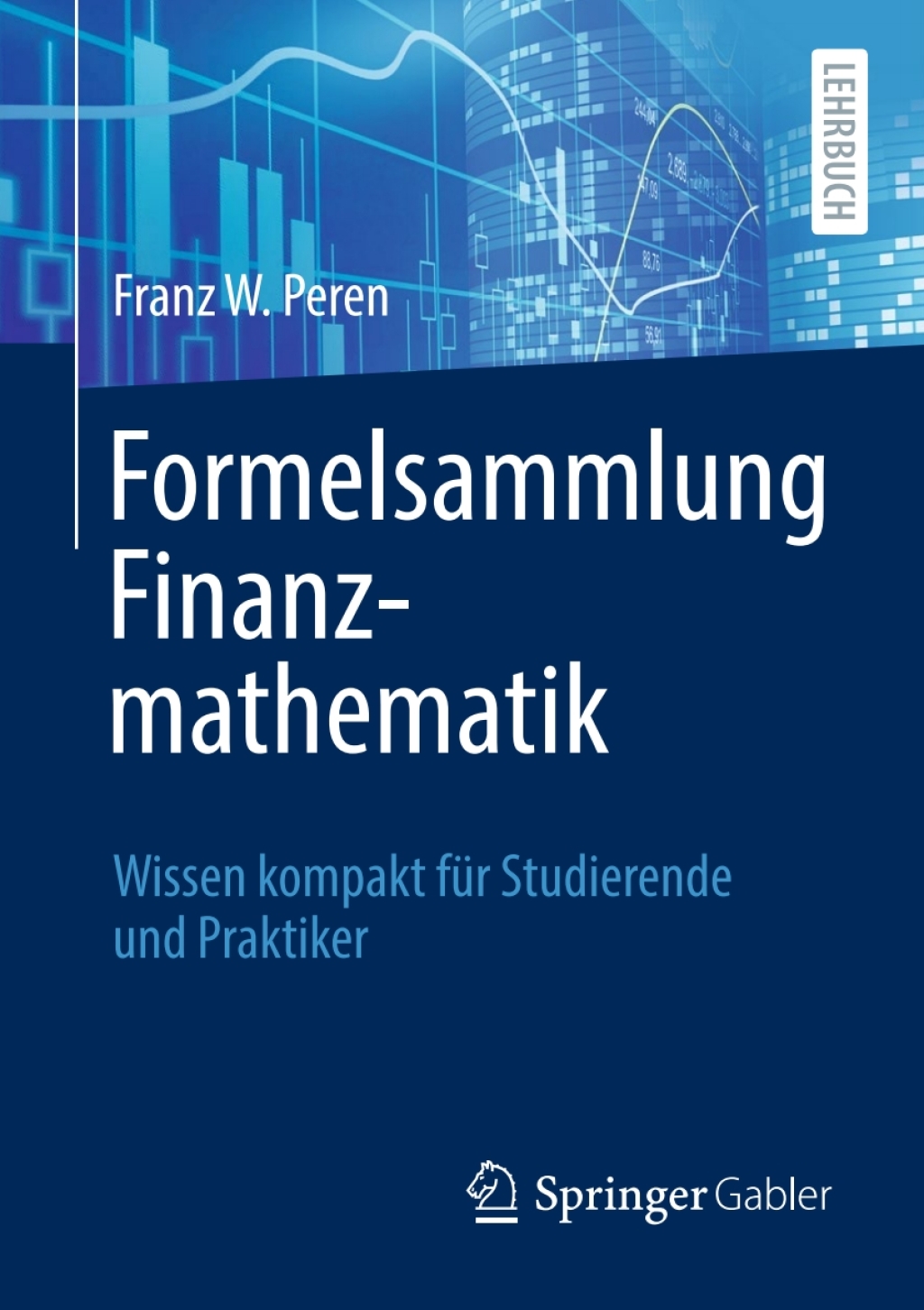Formelsammlung Finanzmathematik Wissen kompakt fÃ¼r Studierende und Praktiker - (PDF/EPUB Version)