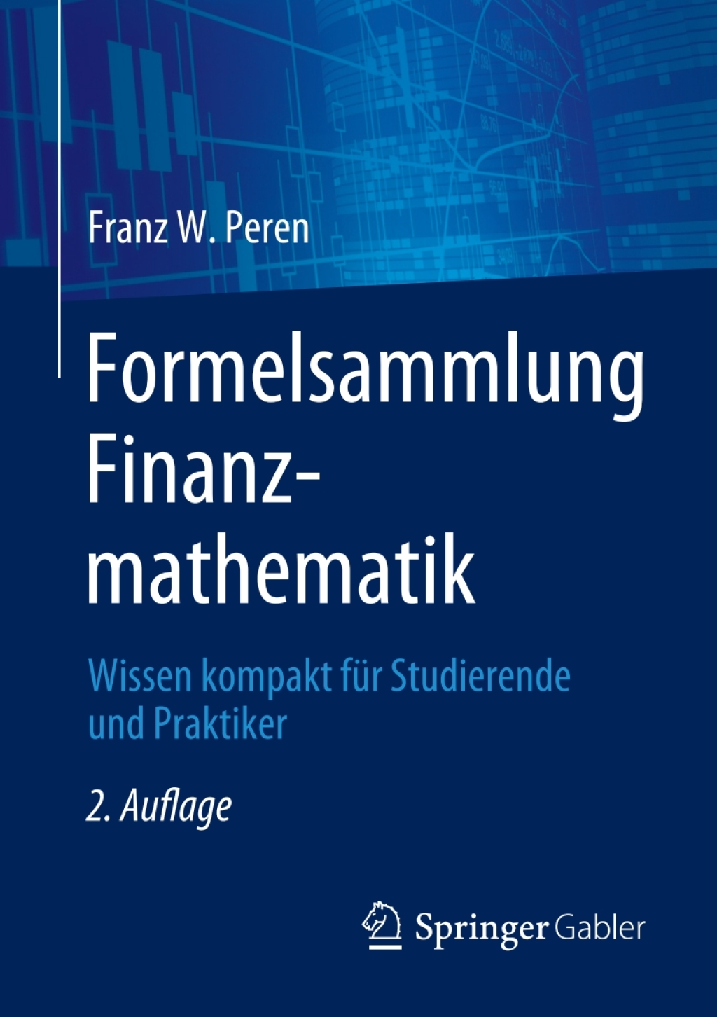 Formelsammlung Finanzmathematik Wissen kompakt fÃ¼r Studierende und Praktiker 2nd Edition - (PDF/EPUB Version)
