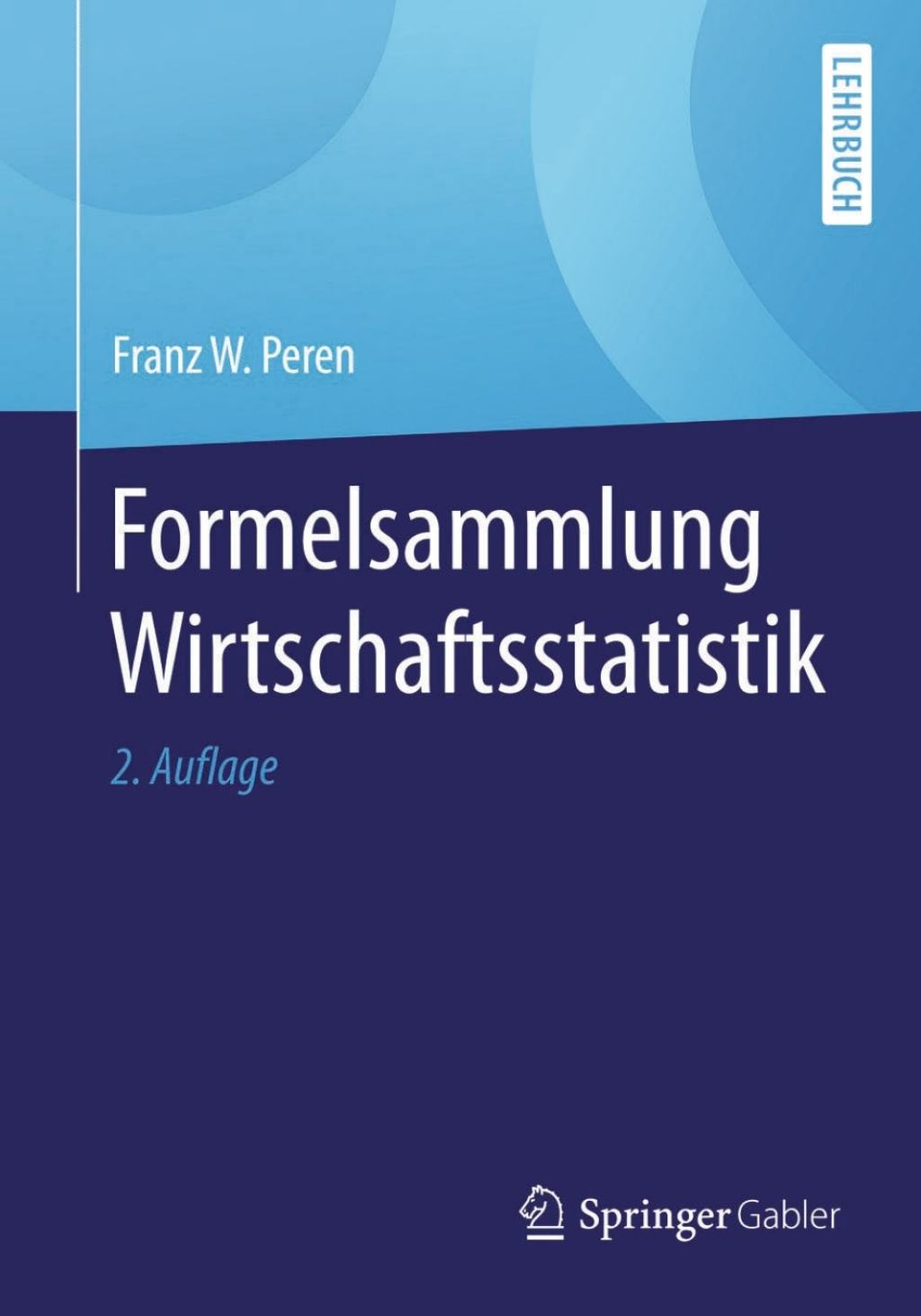 Formelsammlung Wirtschaftsstatistik 2nd Edition - (PDF/EPUB Version)