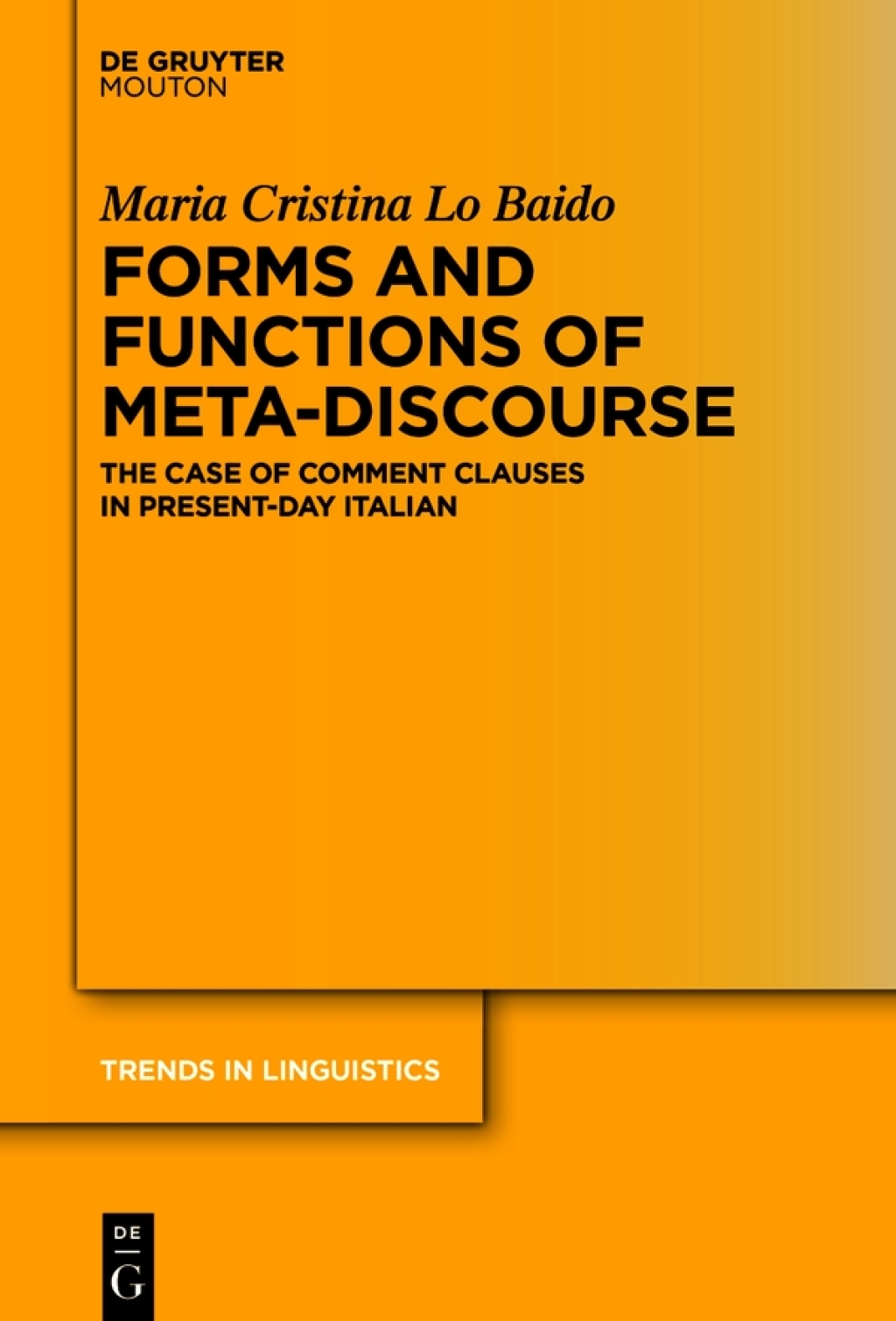 Forms and Functions of Meta-Discourse The Case of Comment Clauses in ...