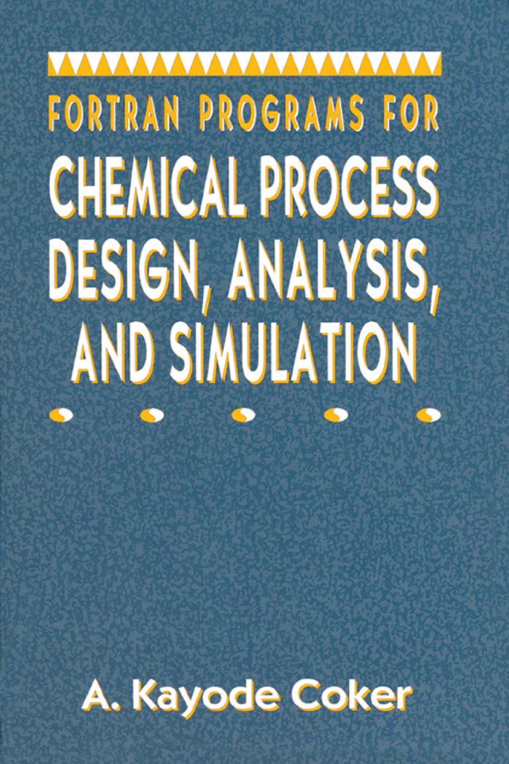 Fortran Programs for Chemical Process Design, Analysis, and Simulation ...