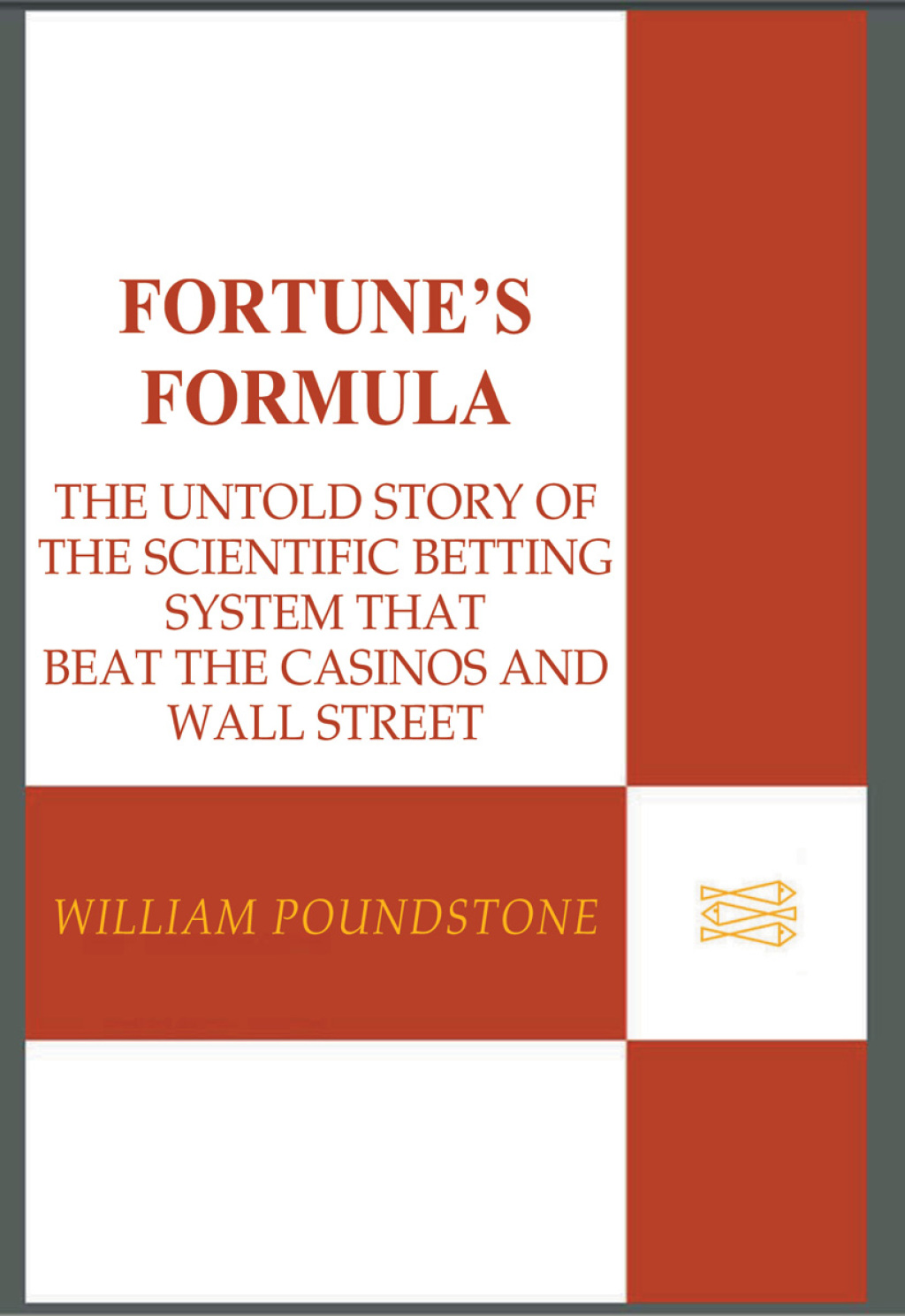 Fortune's Formula The Untold Story of the Scientific Betting System That Beat the Casinos and Wall Street - (PDF/EPUB Version)