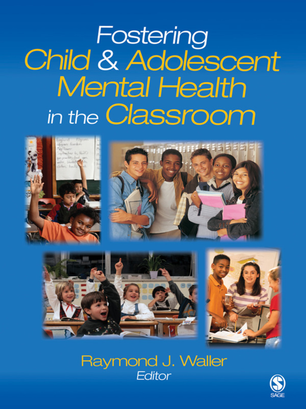Fostering Child and Adolescent Mental Health in the Classroom 1st ...