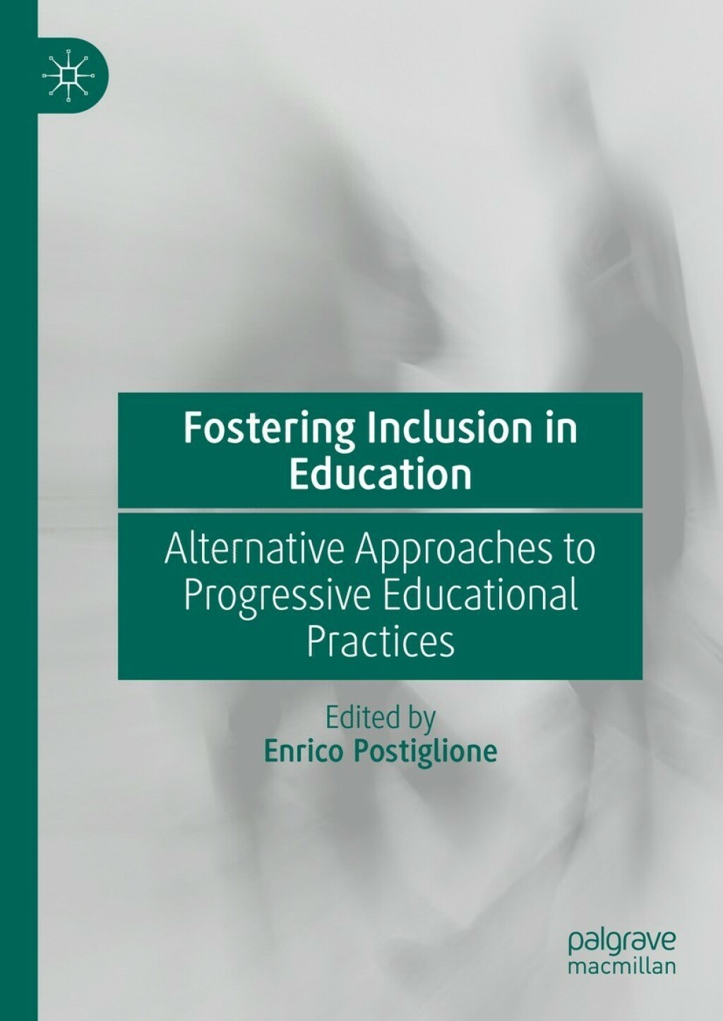 Fostering Inclusion in Education Alternative Approaches to Progressive ...