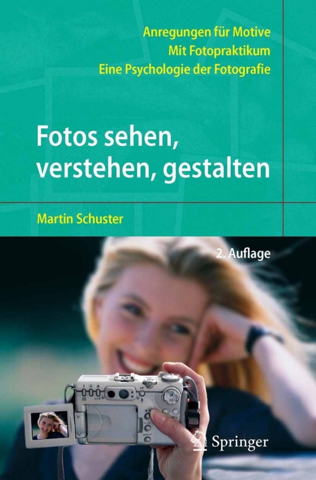 Fotos sehen, verstehen, gestalten Eine Psychologie der Fotografie 2nd Edition - (PDF/EPUB Version)